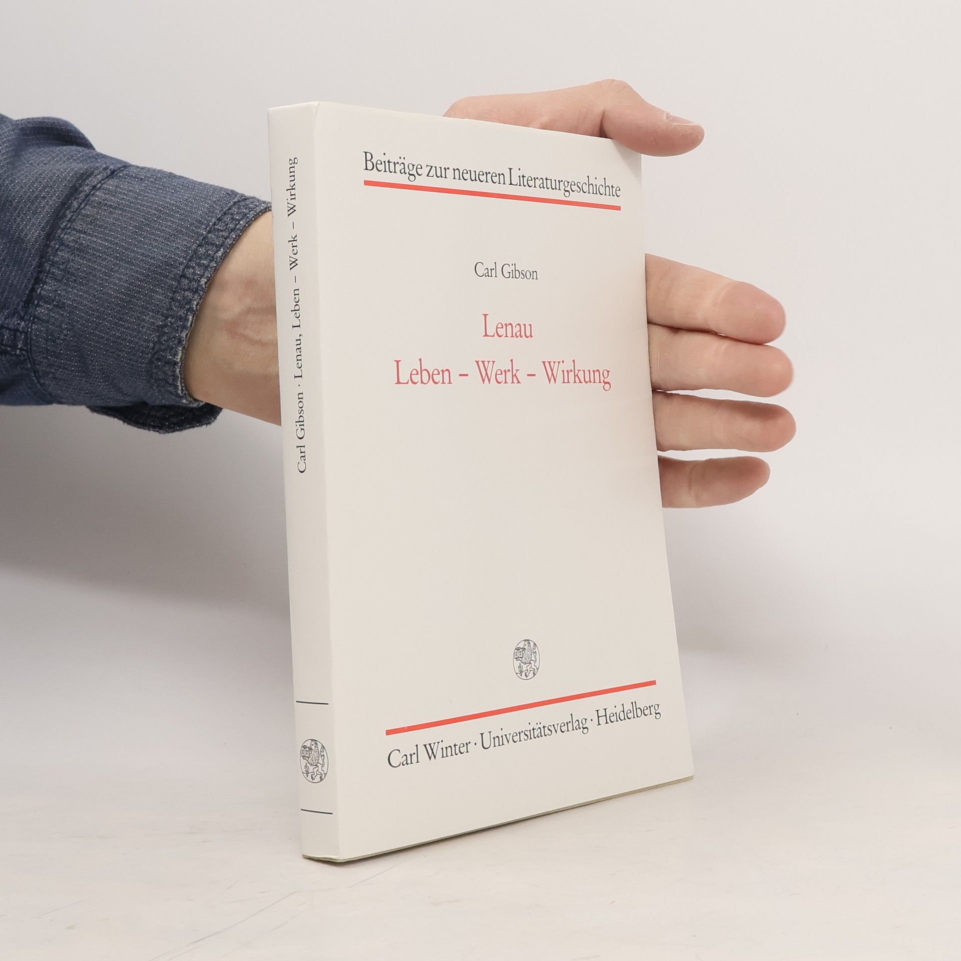 Carl Gibson Beiträge zur neueren Literaturgeschichte: Lenau, Leben, Werk, Wirkung