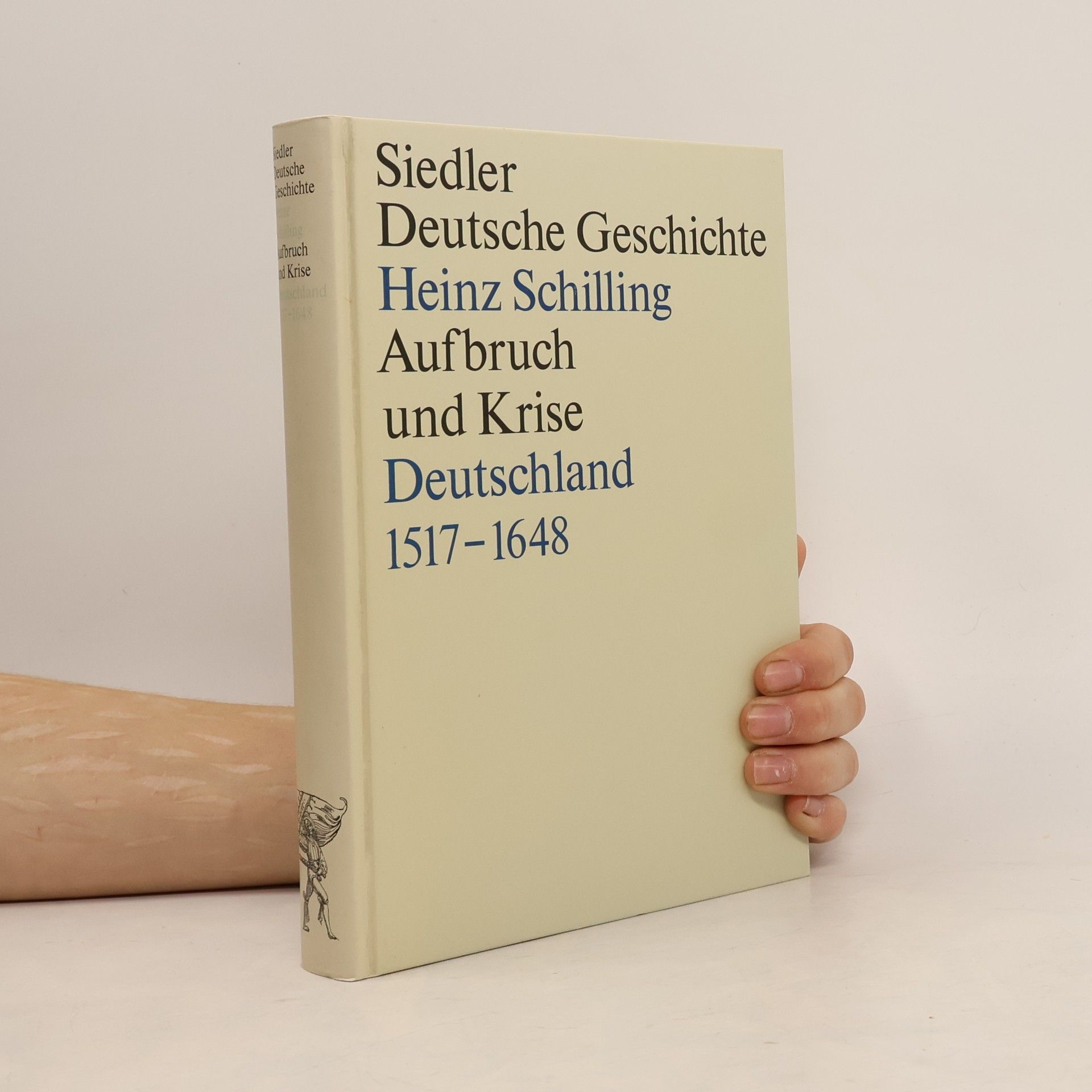 Heinz Schilling Aufbruch und Krise Deutschland 1517 - 1648 Deutsche Geschichte