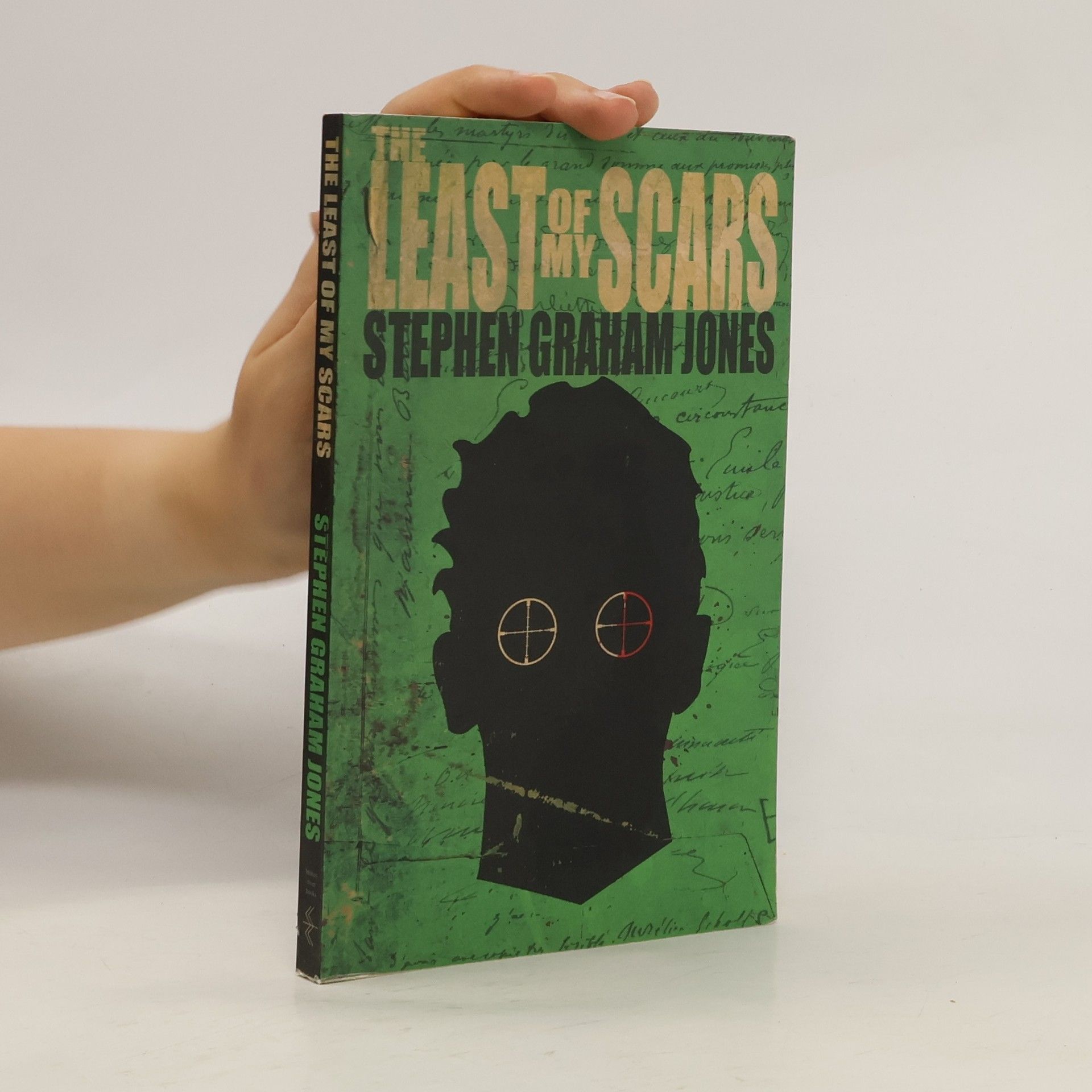 Stephen Graham Jones The Least of My Scars