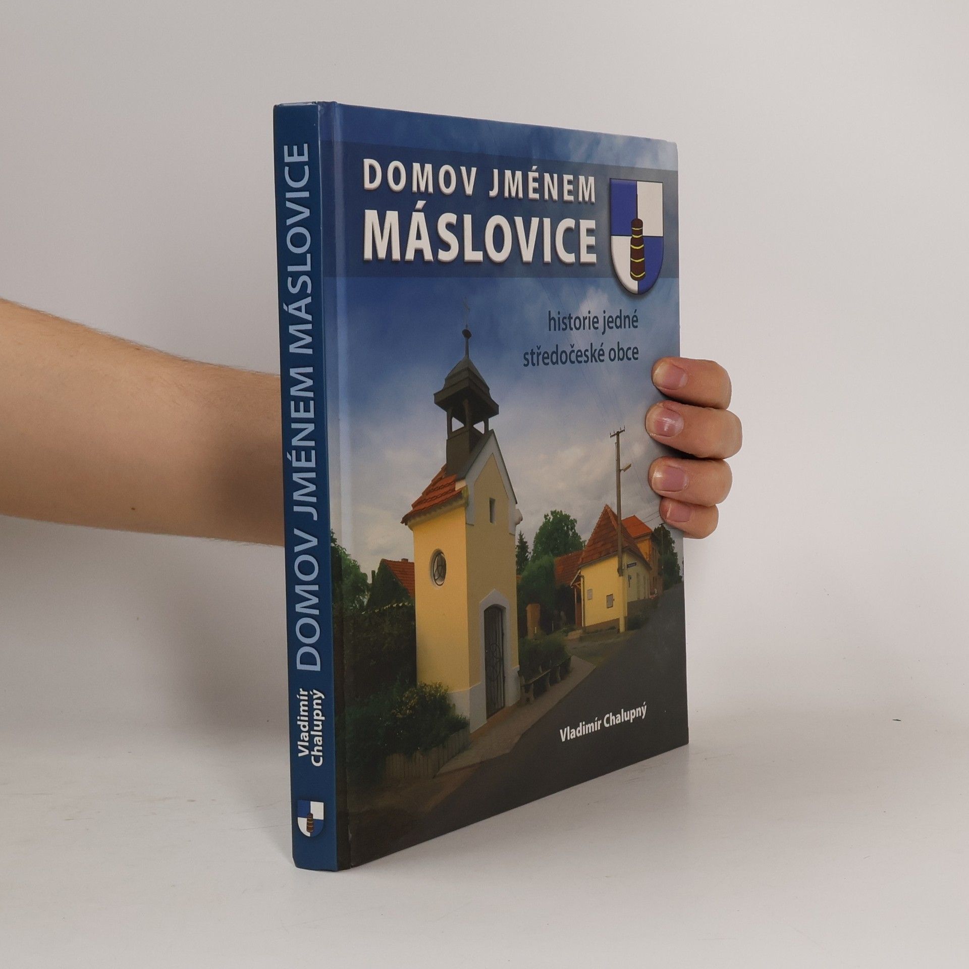 Domov jménem Máslovice. Historie jedné středočeské obce