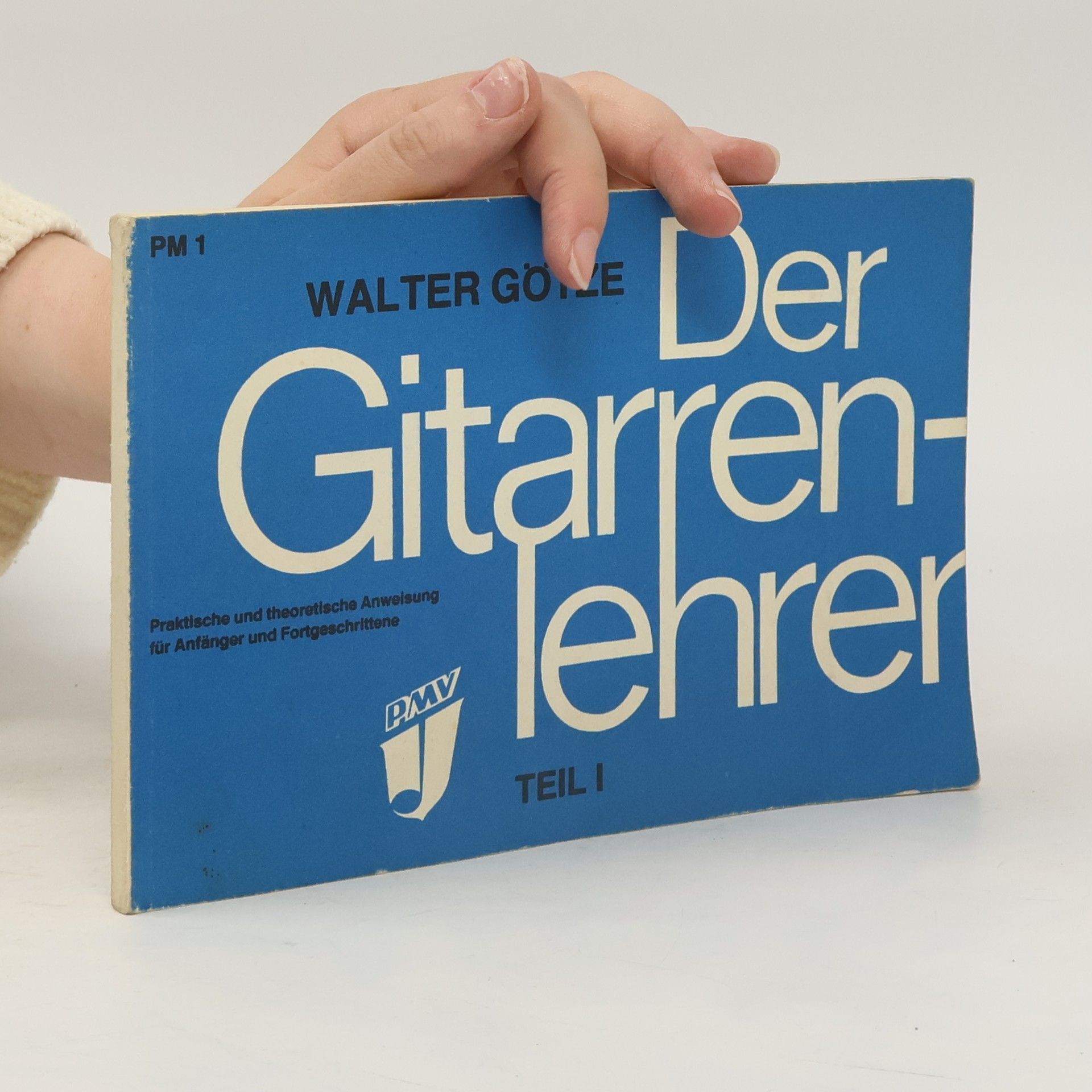 Walter Götze Der Gitarrenlehre Teil I.