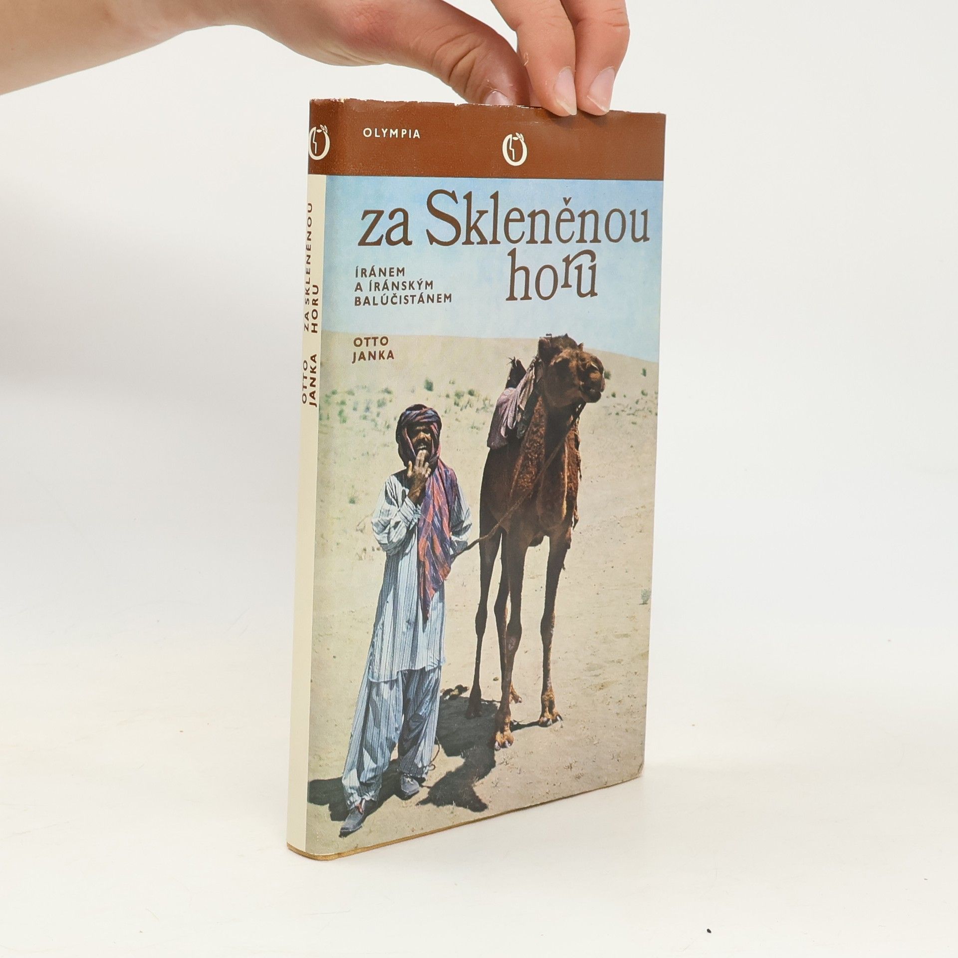 Otto Janka Za Skleněnou horu. Íránem a íránským Balúčistánem
