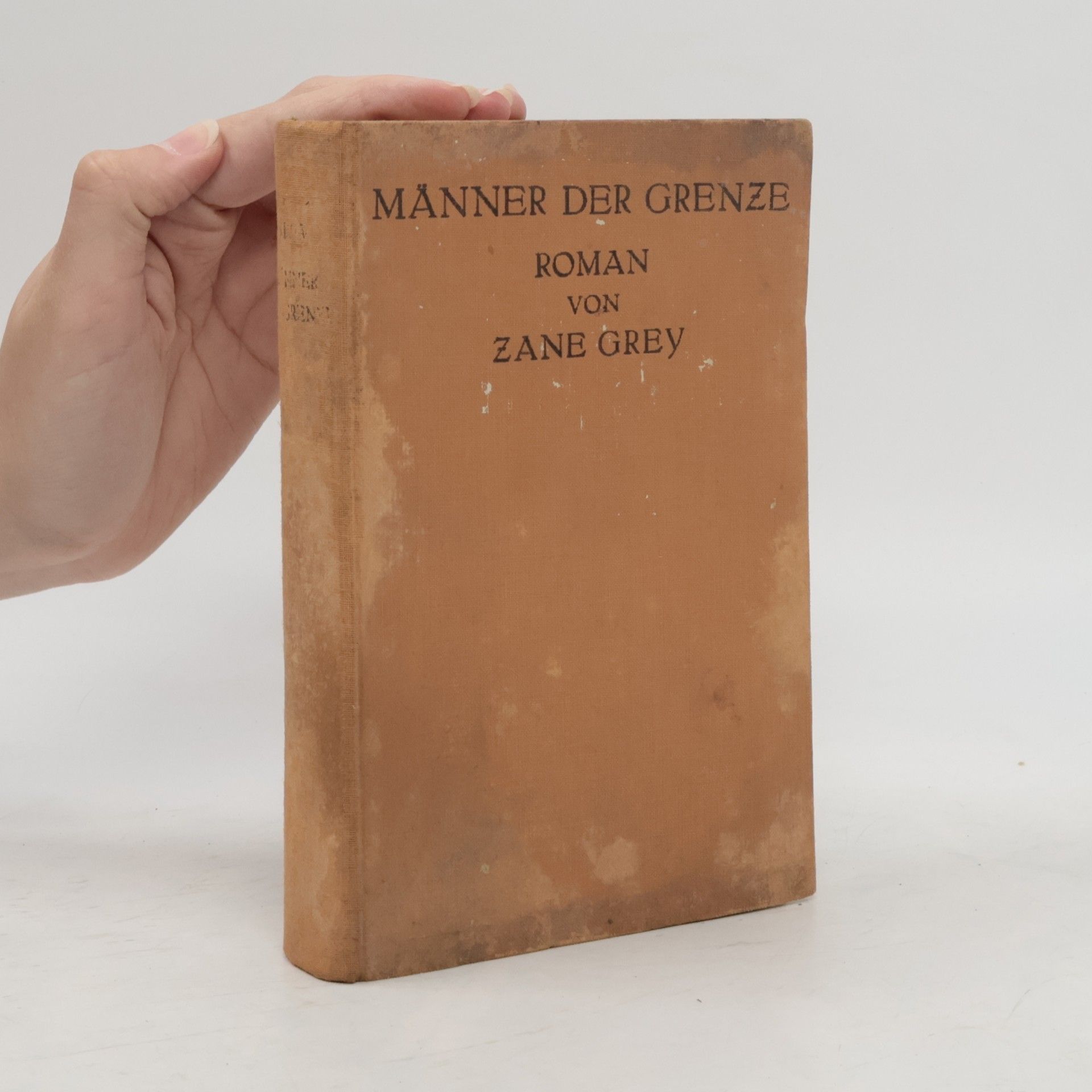 Zane Grey Männer der Grenze