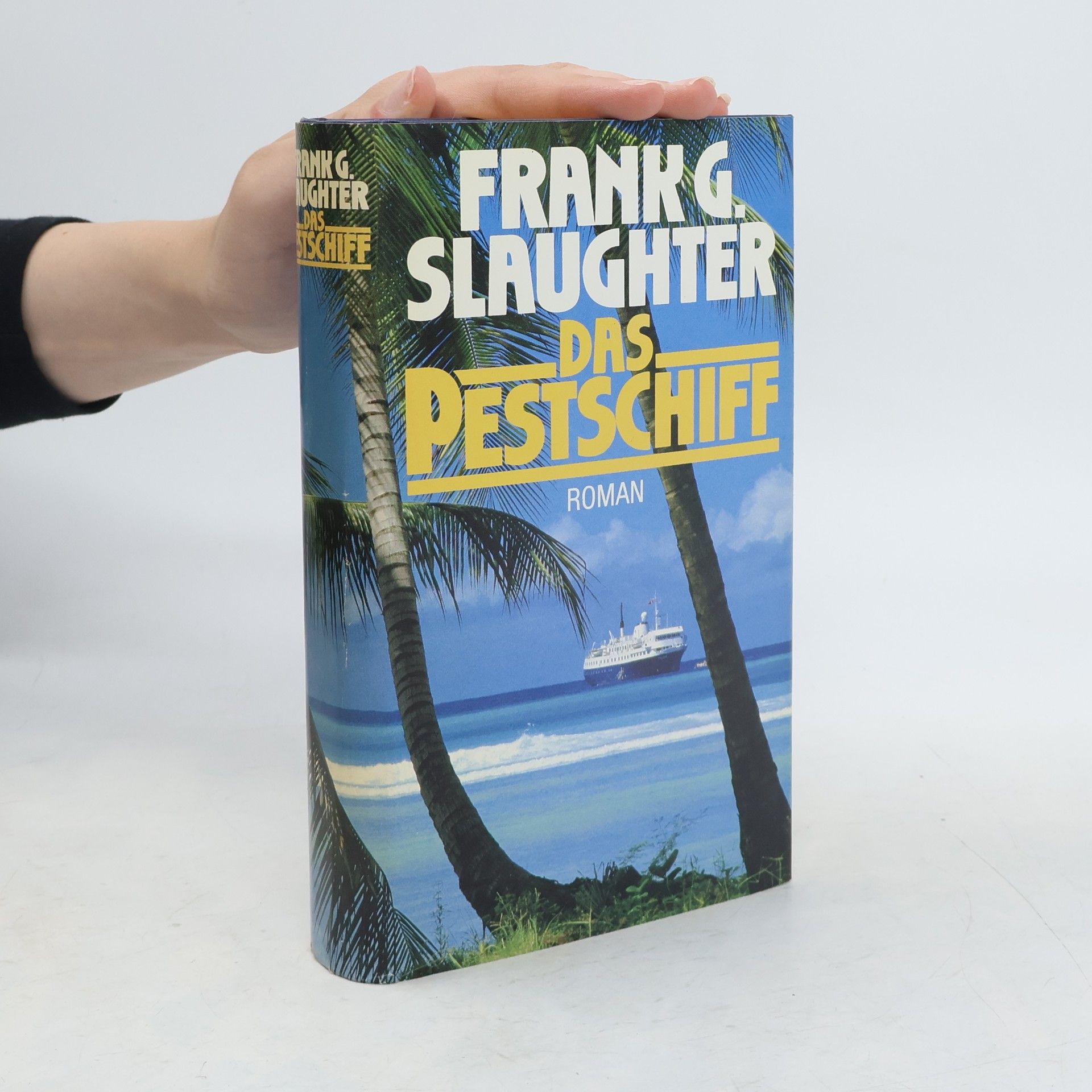 Frank G. Slaughter Das Pestschiff