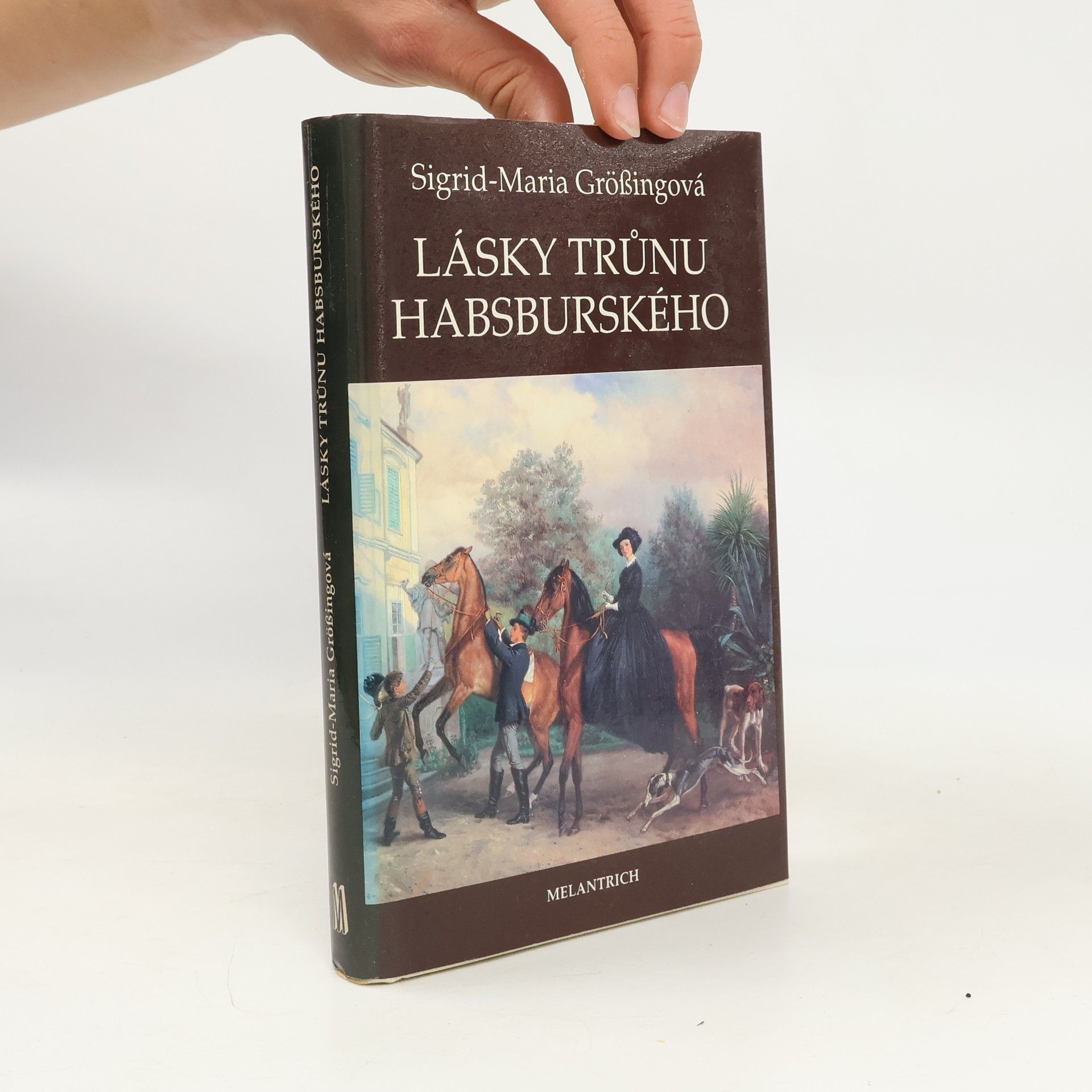 Sigrid Maria Größing Lásky trůnu habsburského