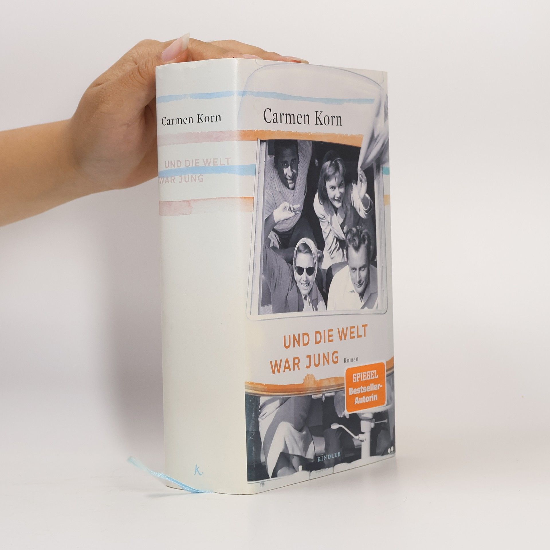 Carmen Korn Und die Welt war jung