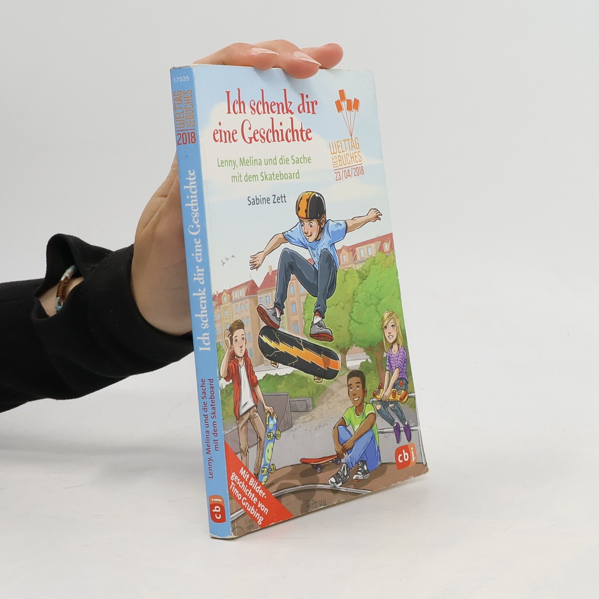 Sabine Zett Ich schenk dir eine Geschichte. Lenny, Melina und die Sache mit dem Skateboard