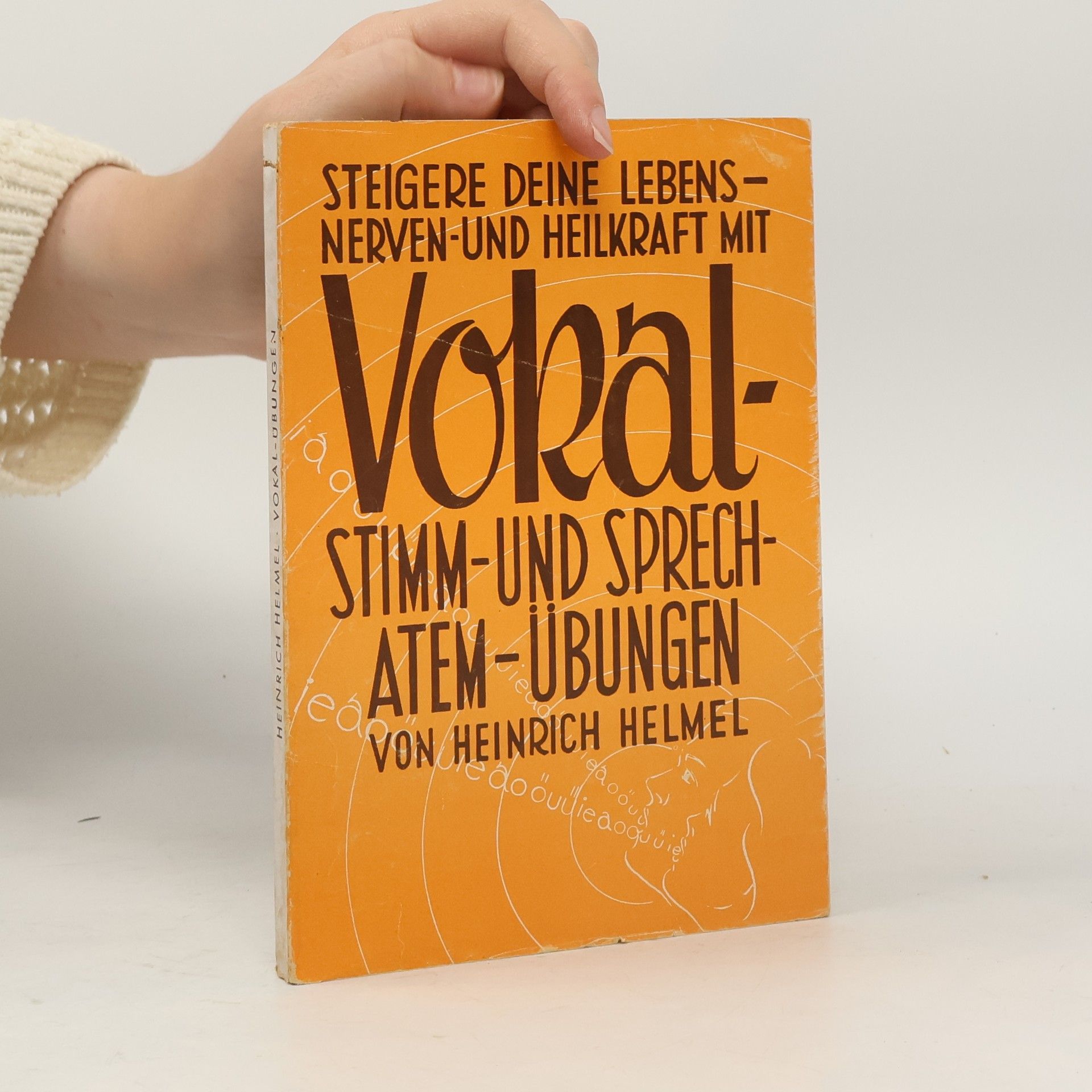 Heinrich Helmel Vokal-Stimm-und Sprech-Atem-Übungen