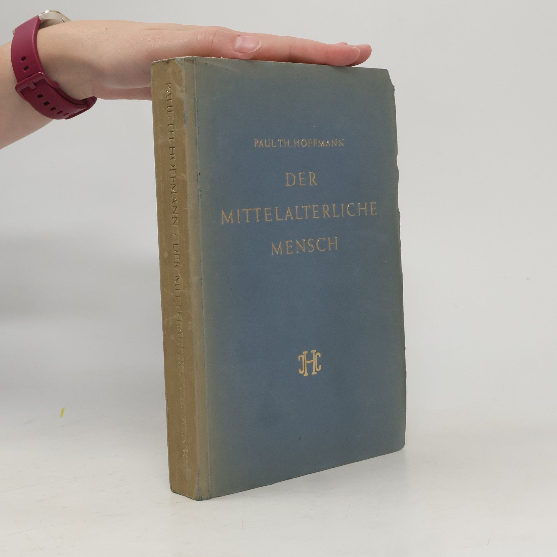 Paul Th. Hoffmann Der Mittelalterliche Mensch