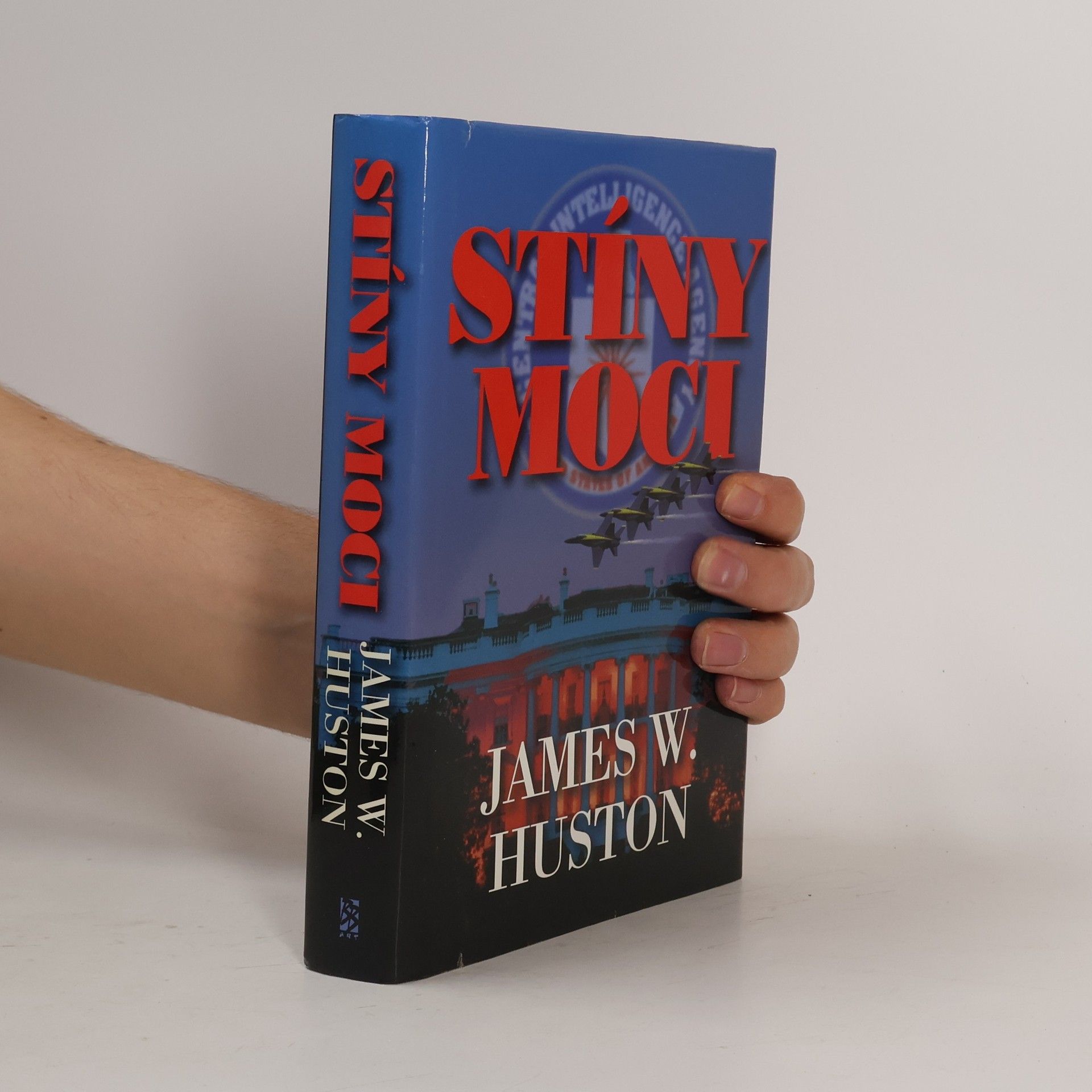 James W. Huston Stíny moci