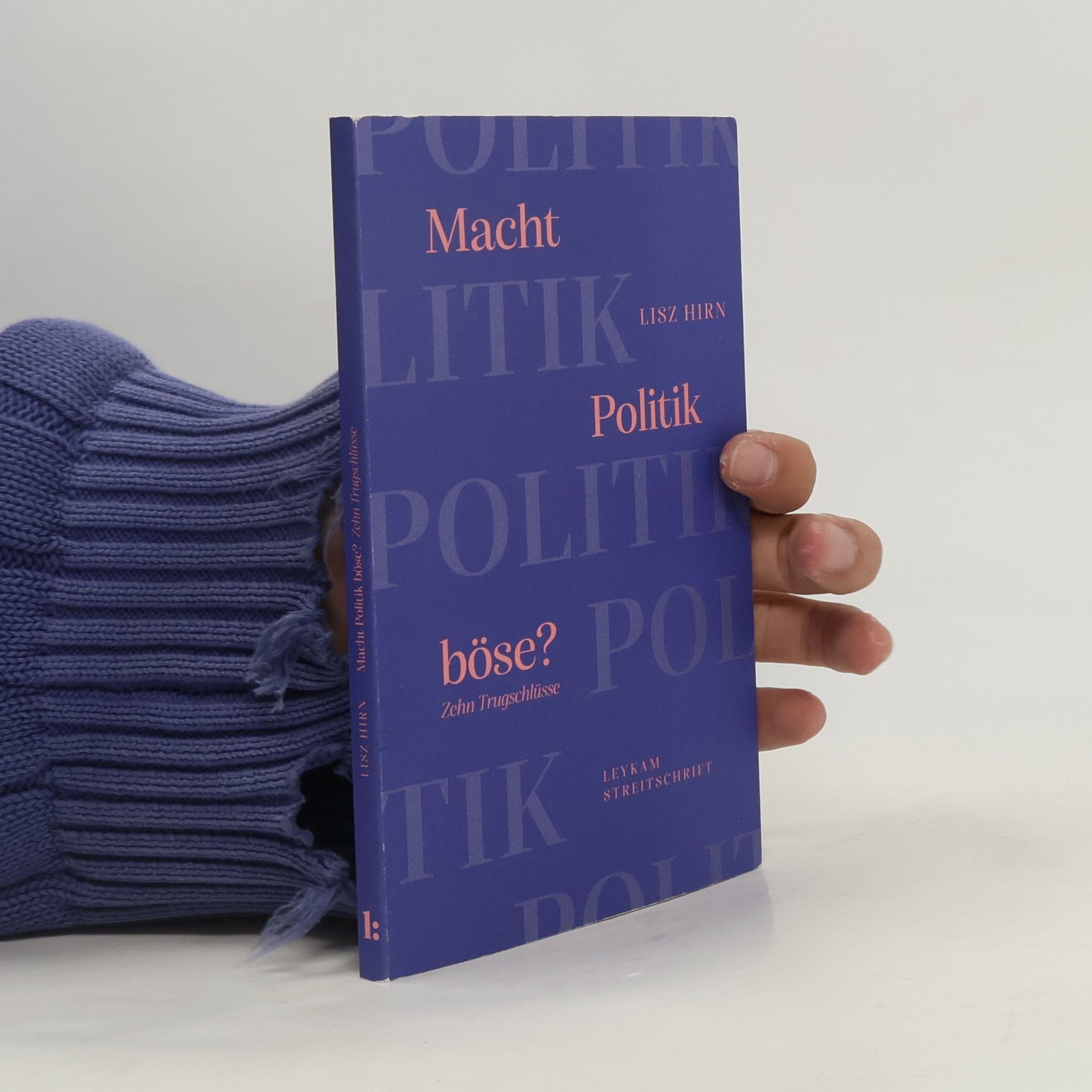 Lisz Hirn Macht Politik böse? Zehn Trugschlüsse