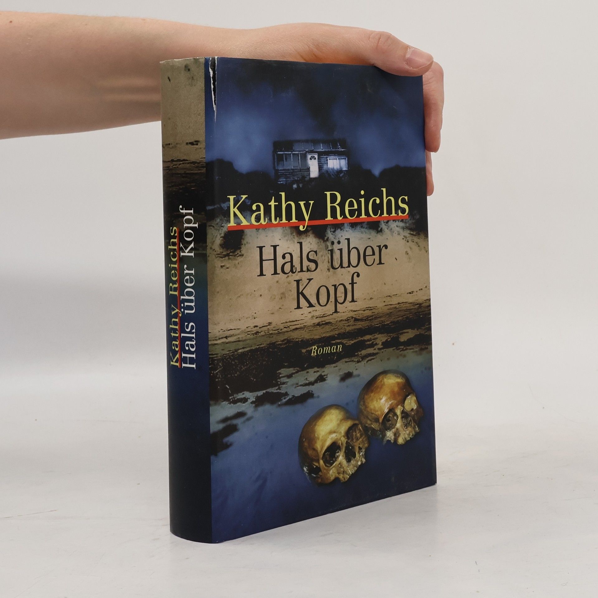 Kathy Reichs Hals über Kopf