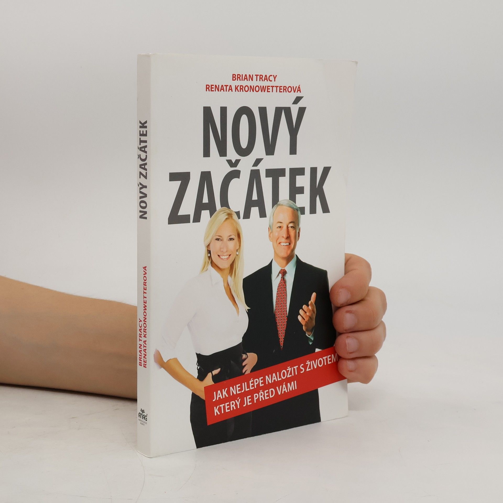 Brian Tracy Nový začátek: Jak nejlépe naložit s životem, který je před vámi