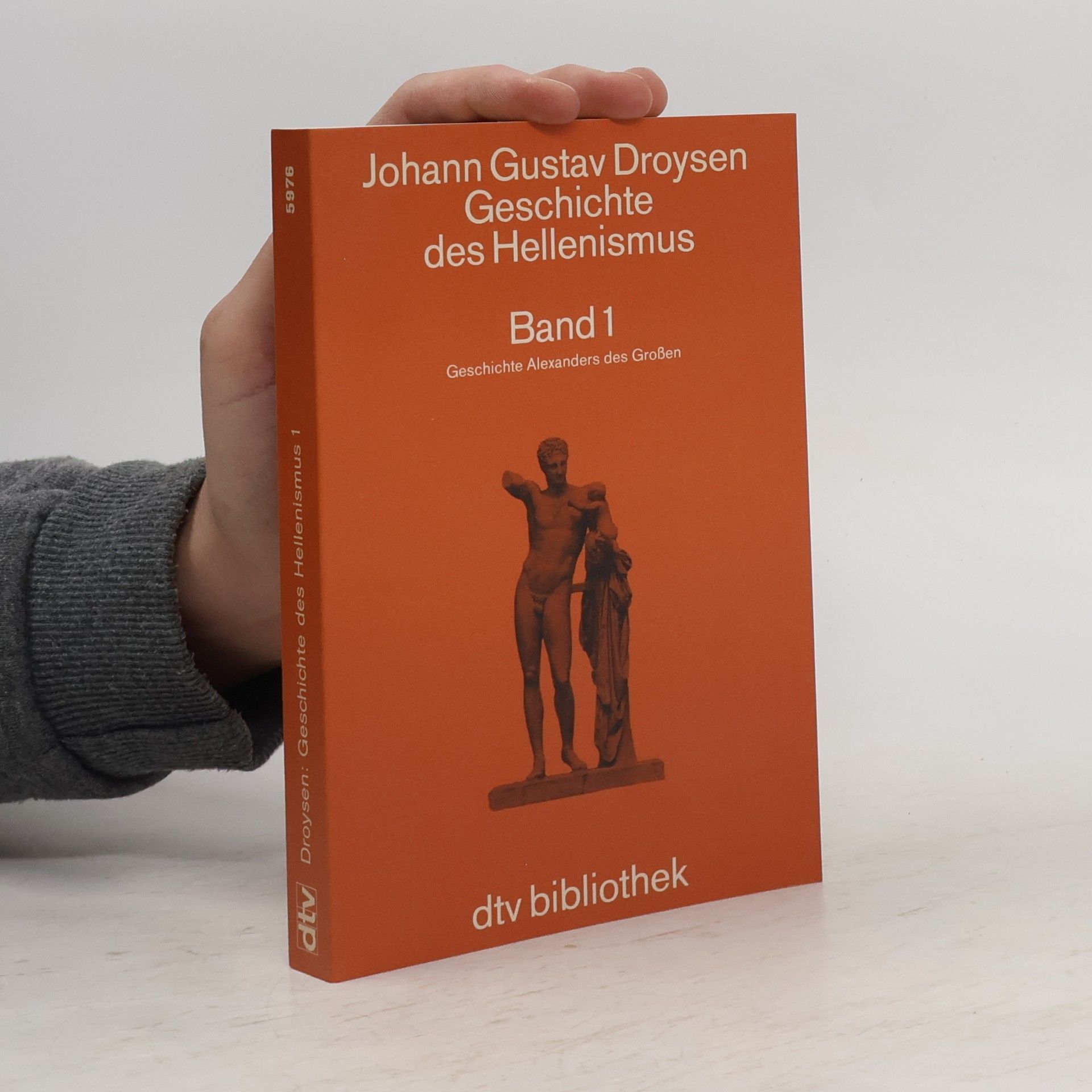 Johann Gustav Droysen Geschichte des Hellenismus. Band 1