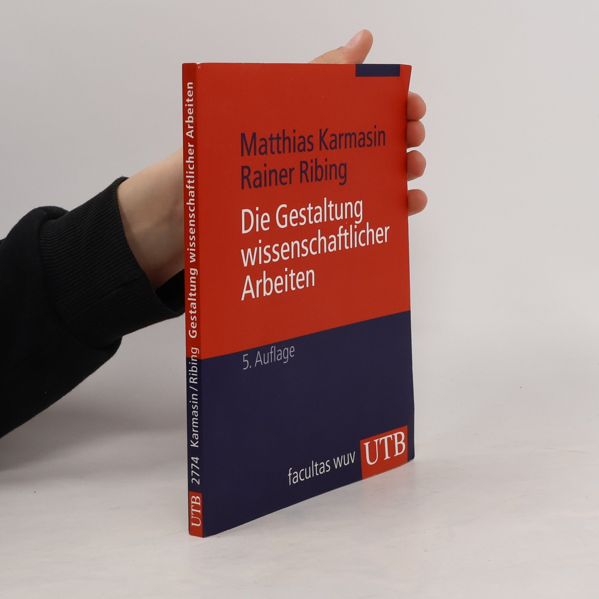 Matthias Karmasin Die Gestaltung wissenschaftlicher Arbeiten