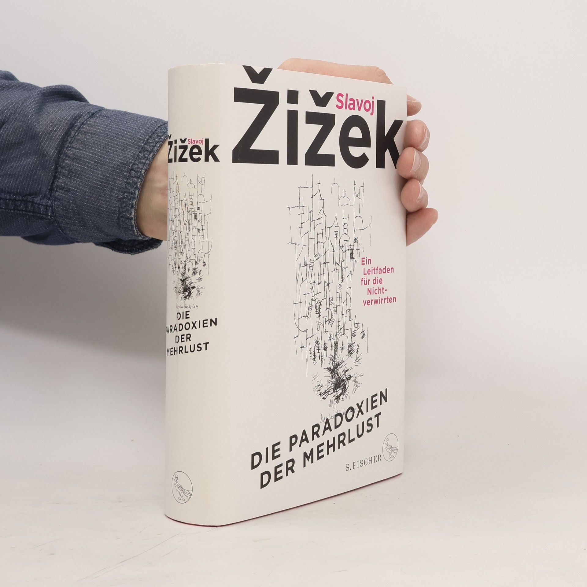 Slavoj Žižek Die Paradoxien der Mehrlust