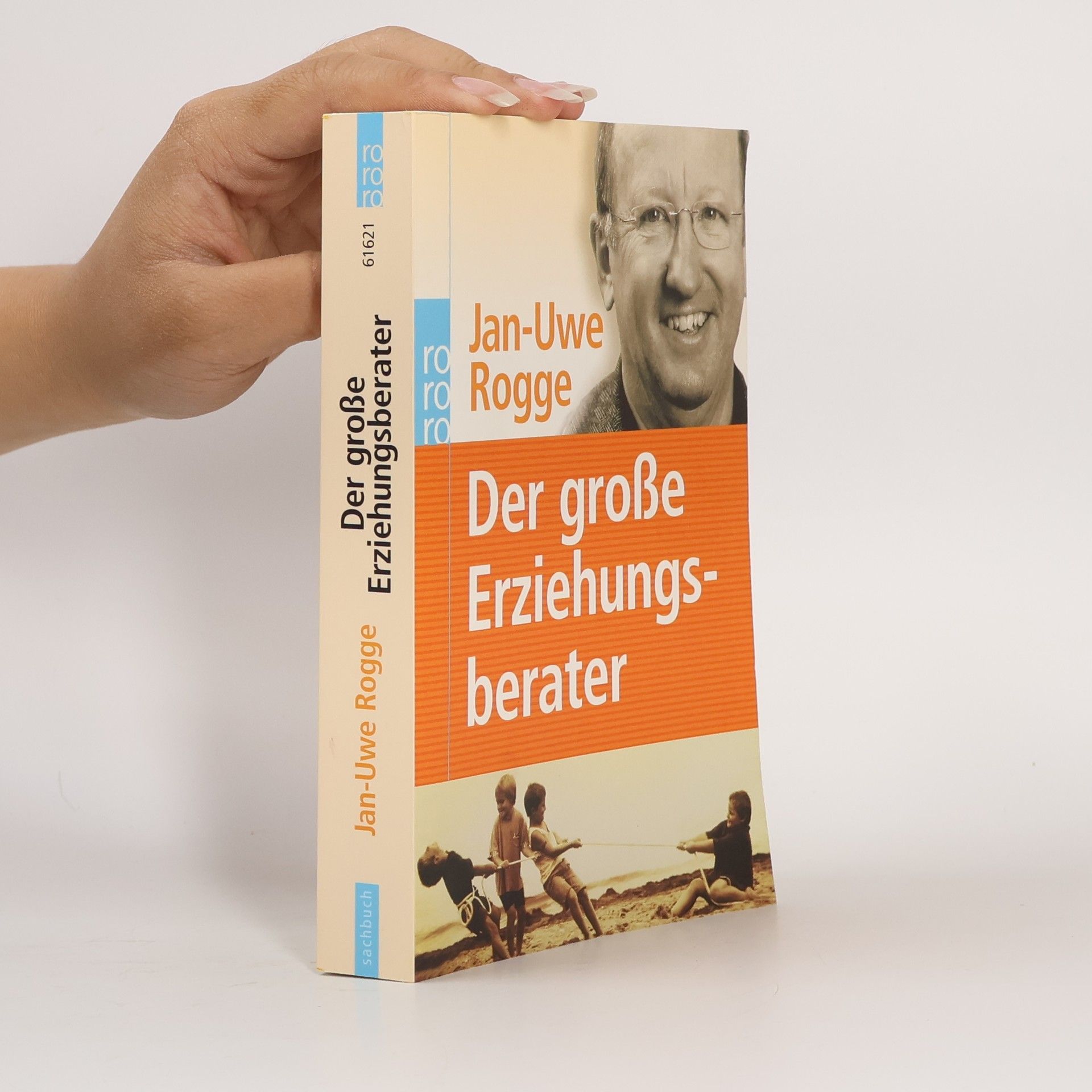 Jan Uwe Rogge Der große Erziehungsberater