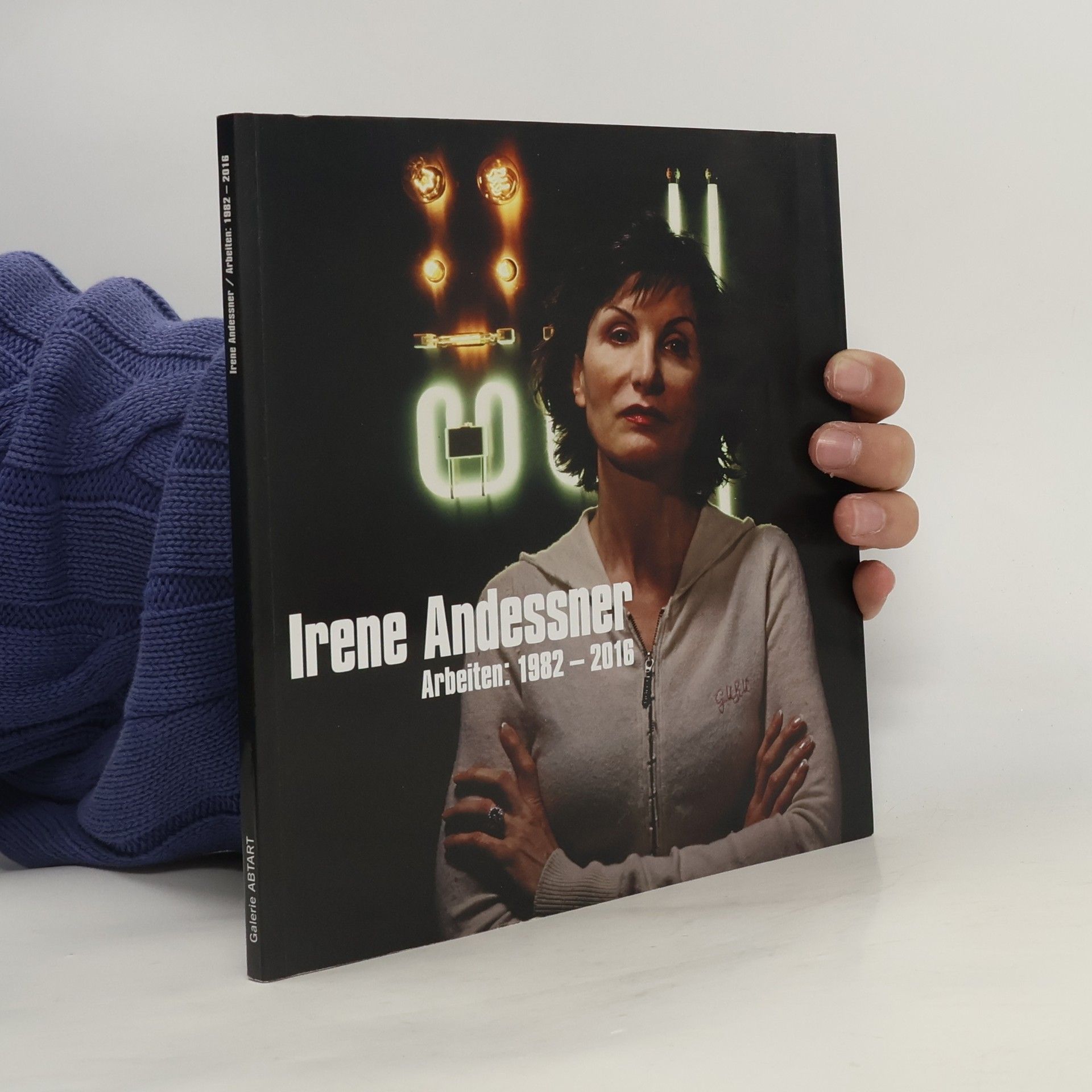 Irene Andessner Irene Andessner, Arbeiten: 1982-2016