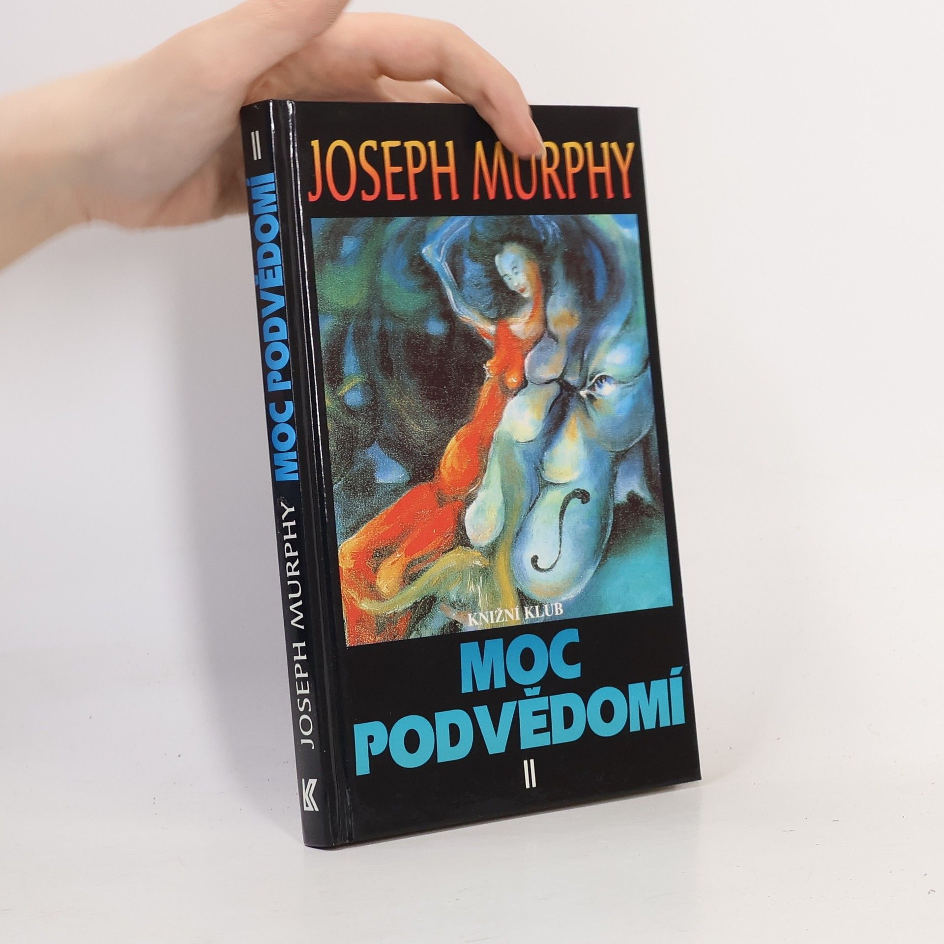 Joseph Murphy Moc podvědomí II