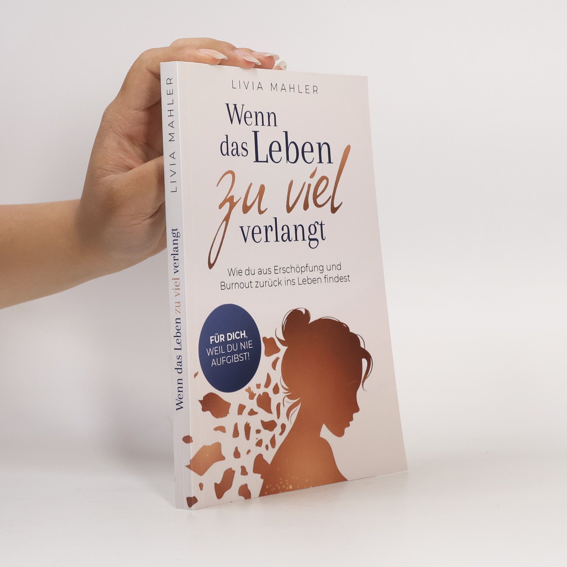 Livia Mahler Wenn das Leben zu viel verlangt
