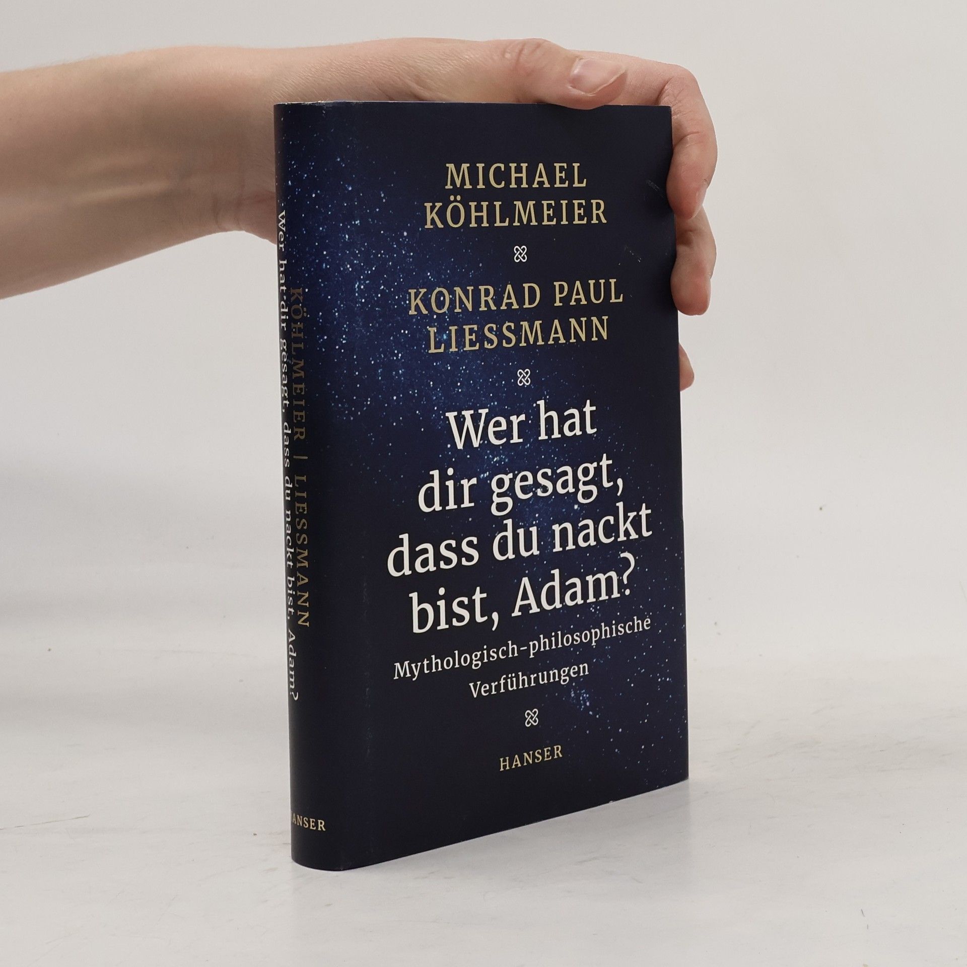 Michael Köhlmeier Wer hat dir gesagt, dass du nackt bist, Adam?