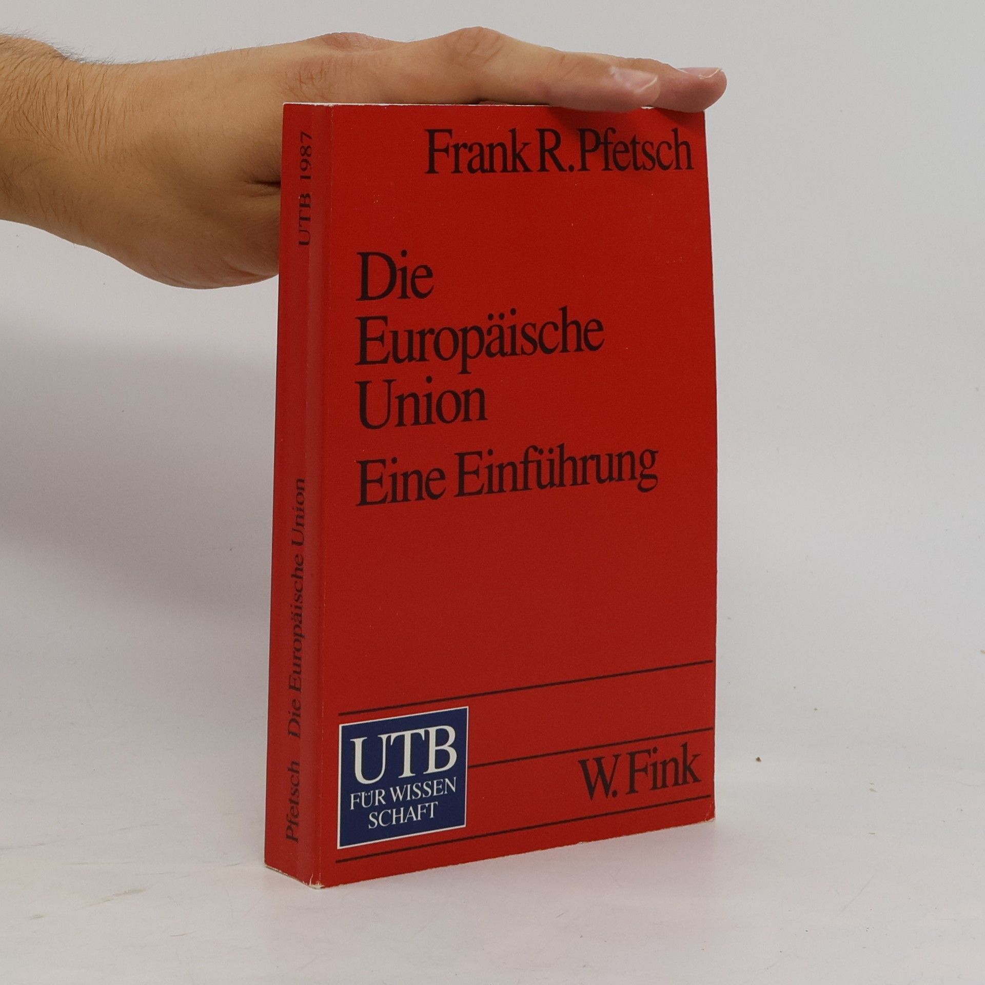 Die Europäische Union : Geschichte, Institutionen, Prozesse