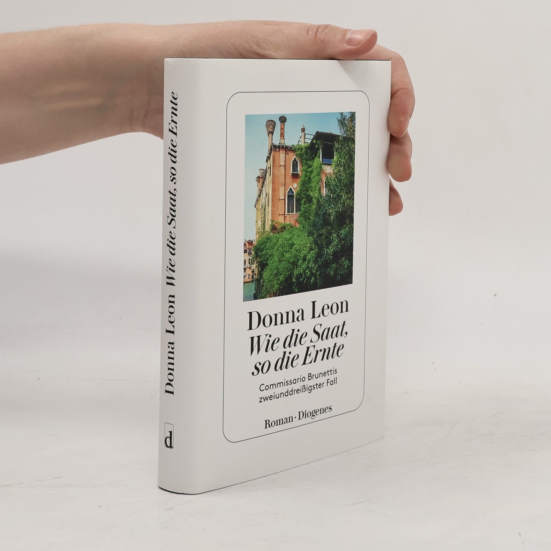 Donna Leon Wie die Saat, so die Ernte