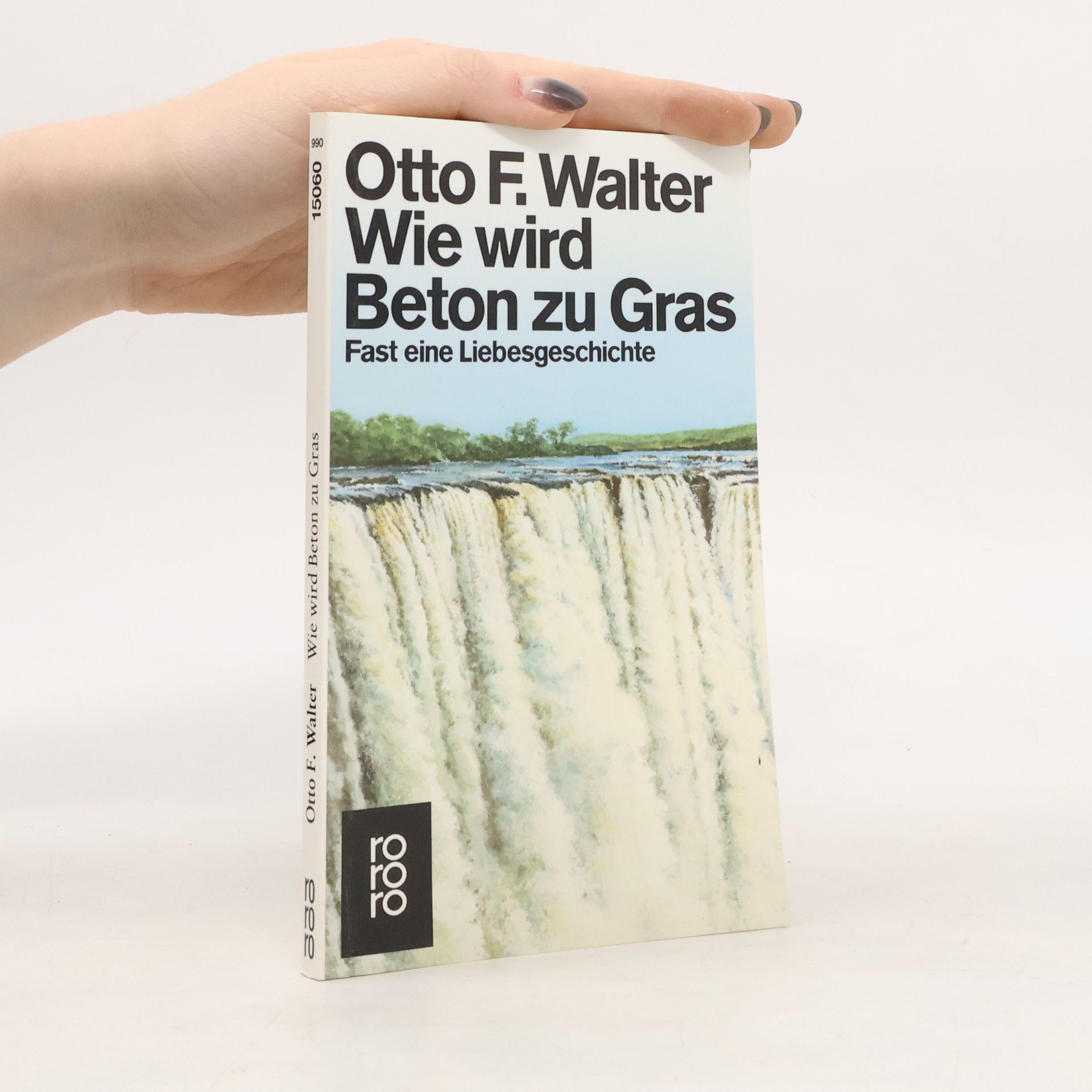 Otto F. Walter Wie wird Beton zu Gras