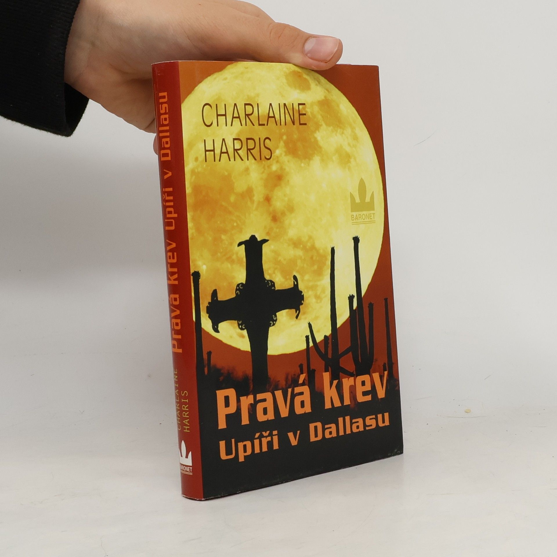 Charlaine Harris Pravá krev. Upíři v Dallasu