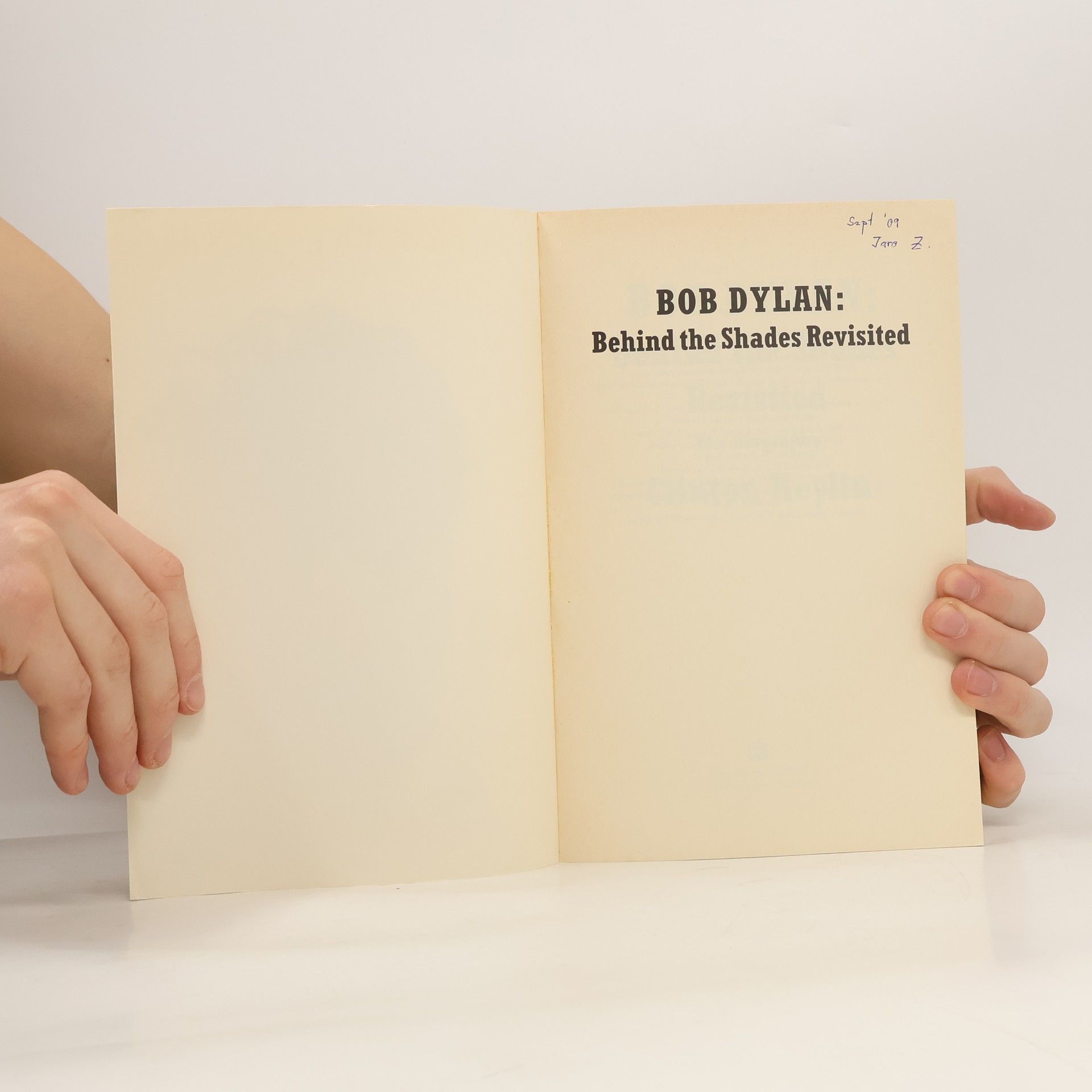 Clinton Heylin Bob Dylan: Behind the Shades Revisited