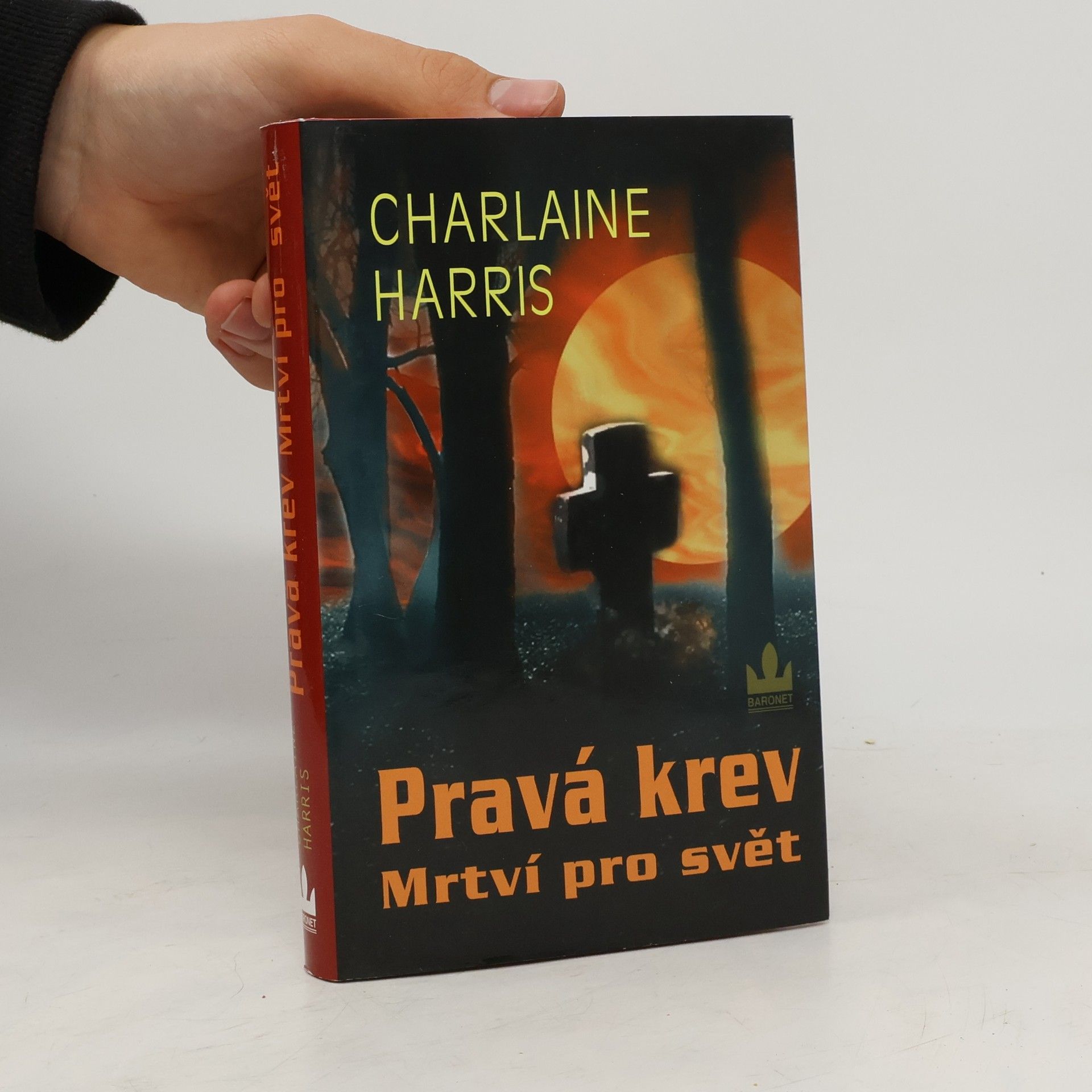 Charlaine Harris Pravá krev. Mrtví pro svět