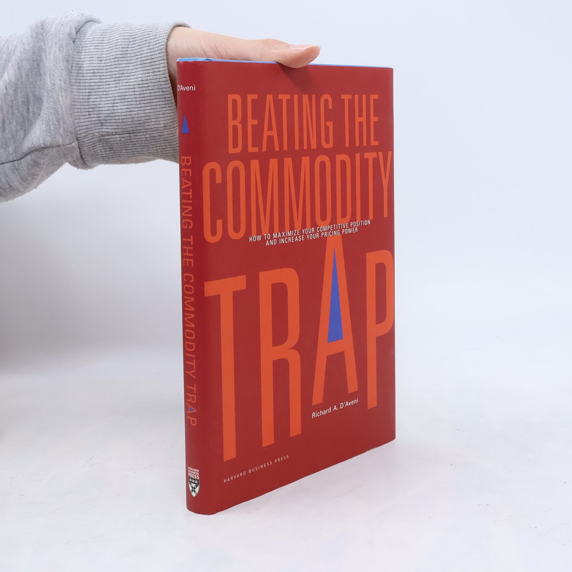 Richard A. D'Aveni Beating the Commodity Trap
