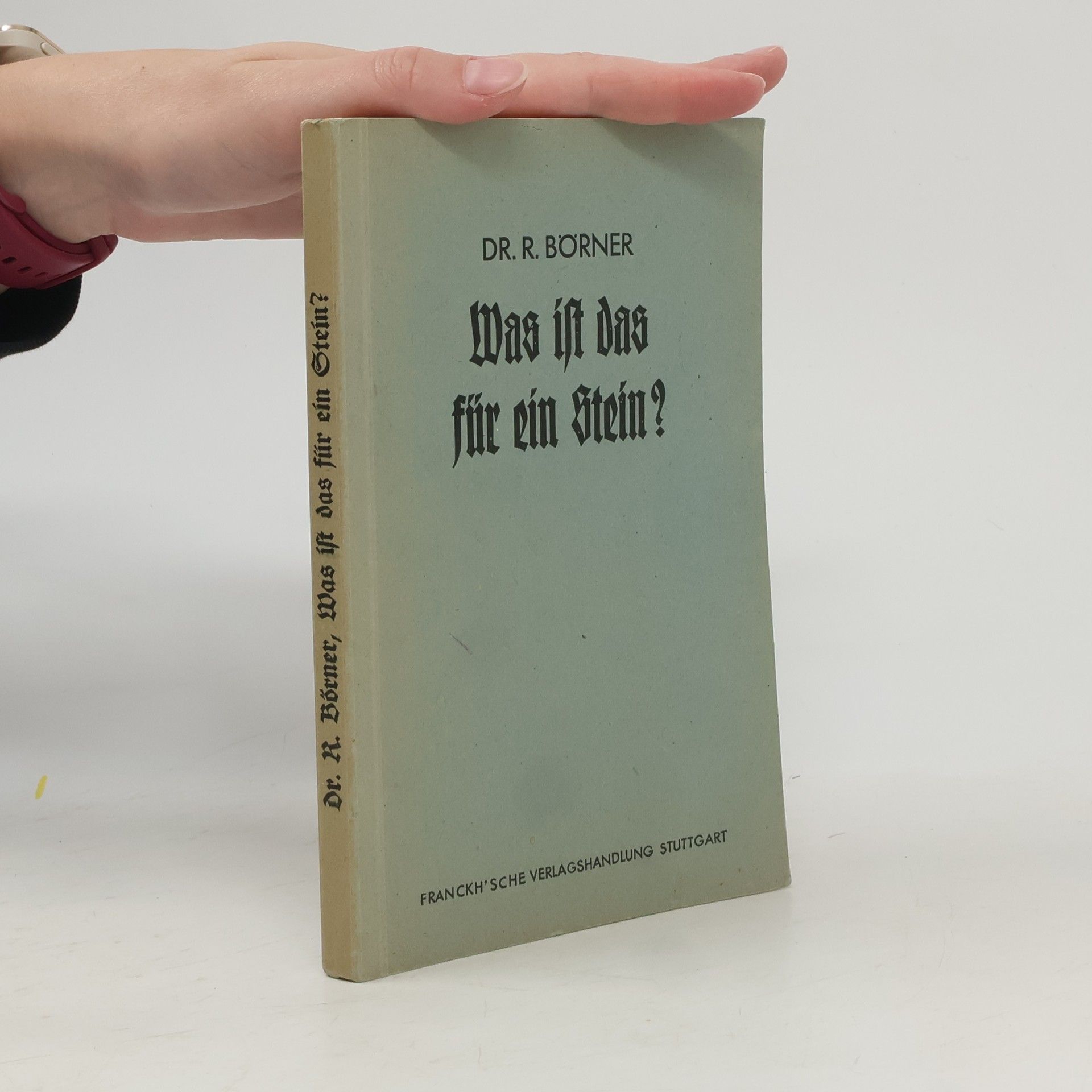 Rudolf Börner Was ist das für ein Stein?