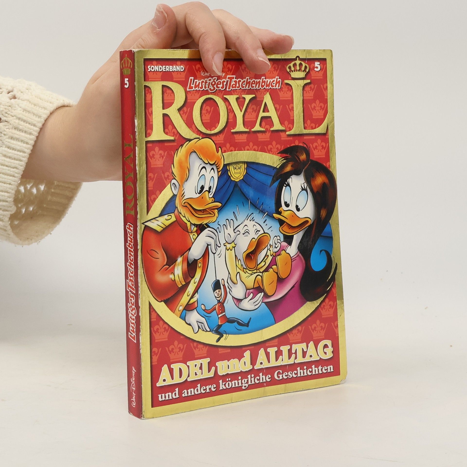 Walt Disney Adel und Alltag und andere königliche Geschichten
