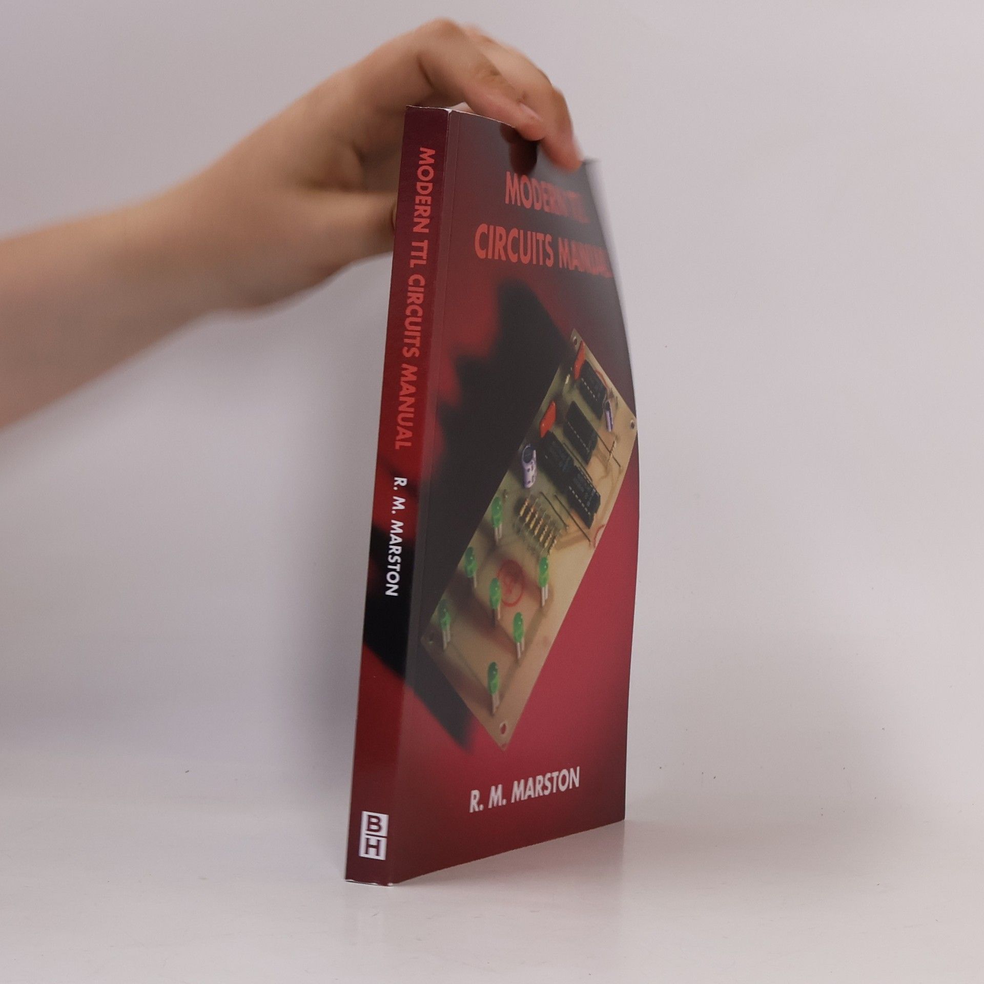 Raymond Michael Marston Newnes Circuits Manual: Modern TTL Circuits Manual