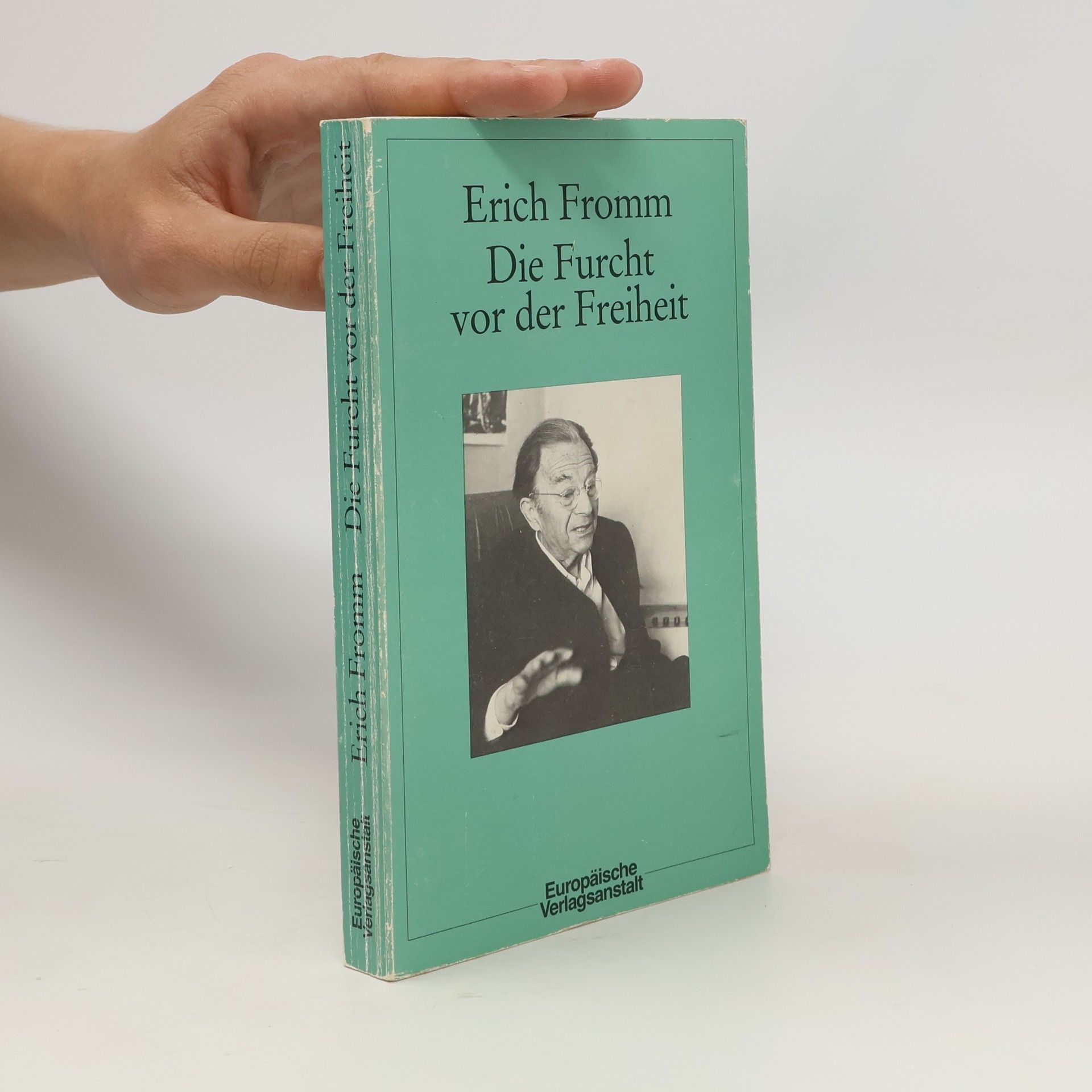 Erich Fromm Die Furcht vor der Freiheit