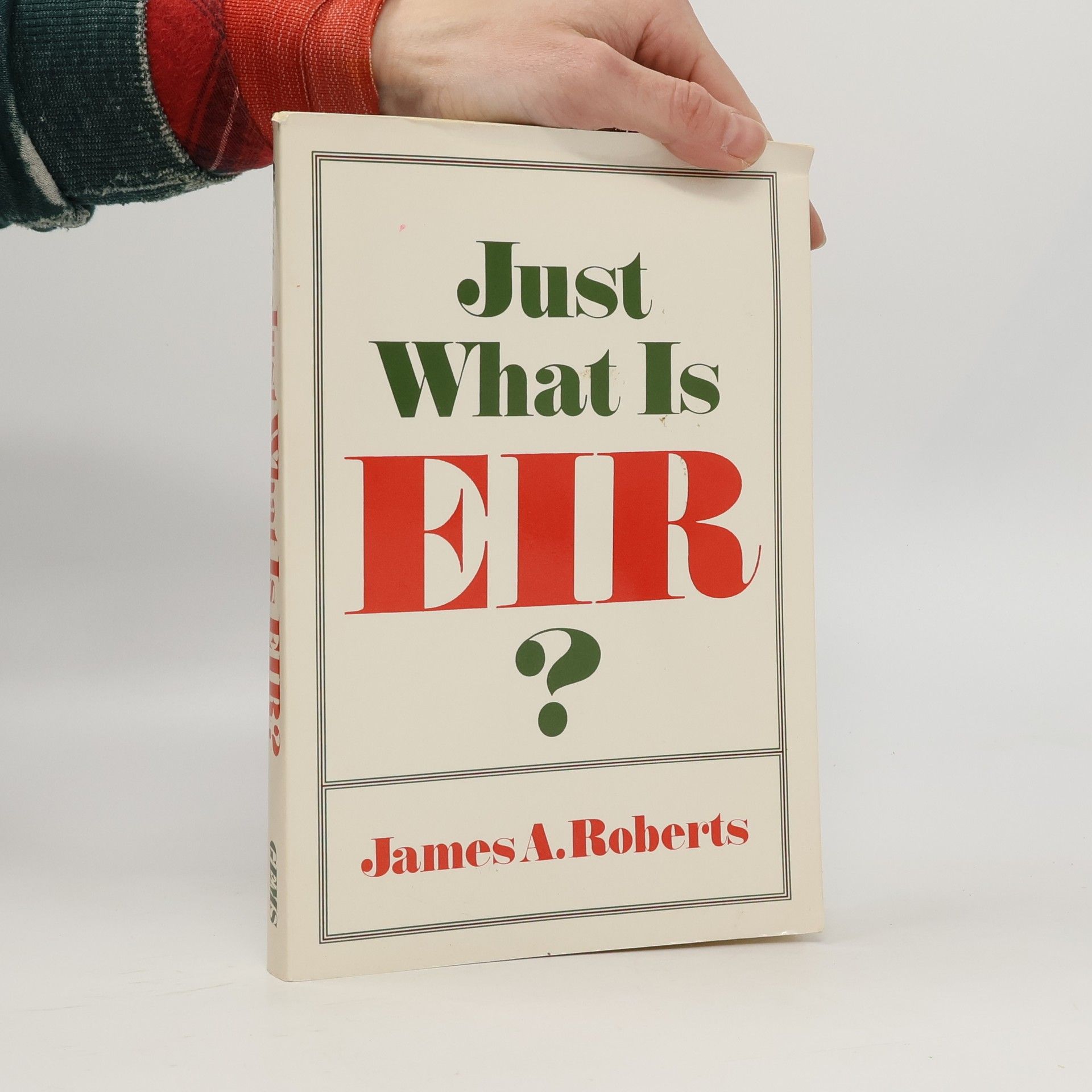 James A. Roberts Just What Is EIR?
