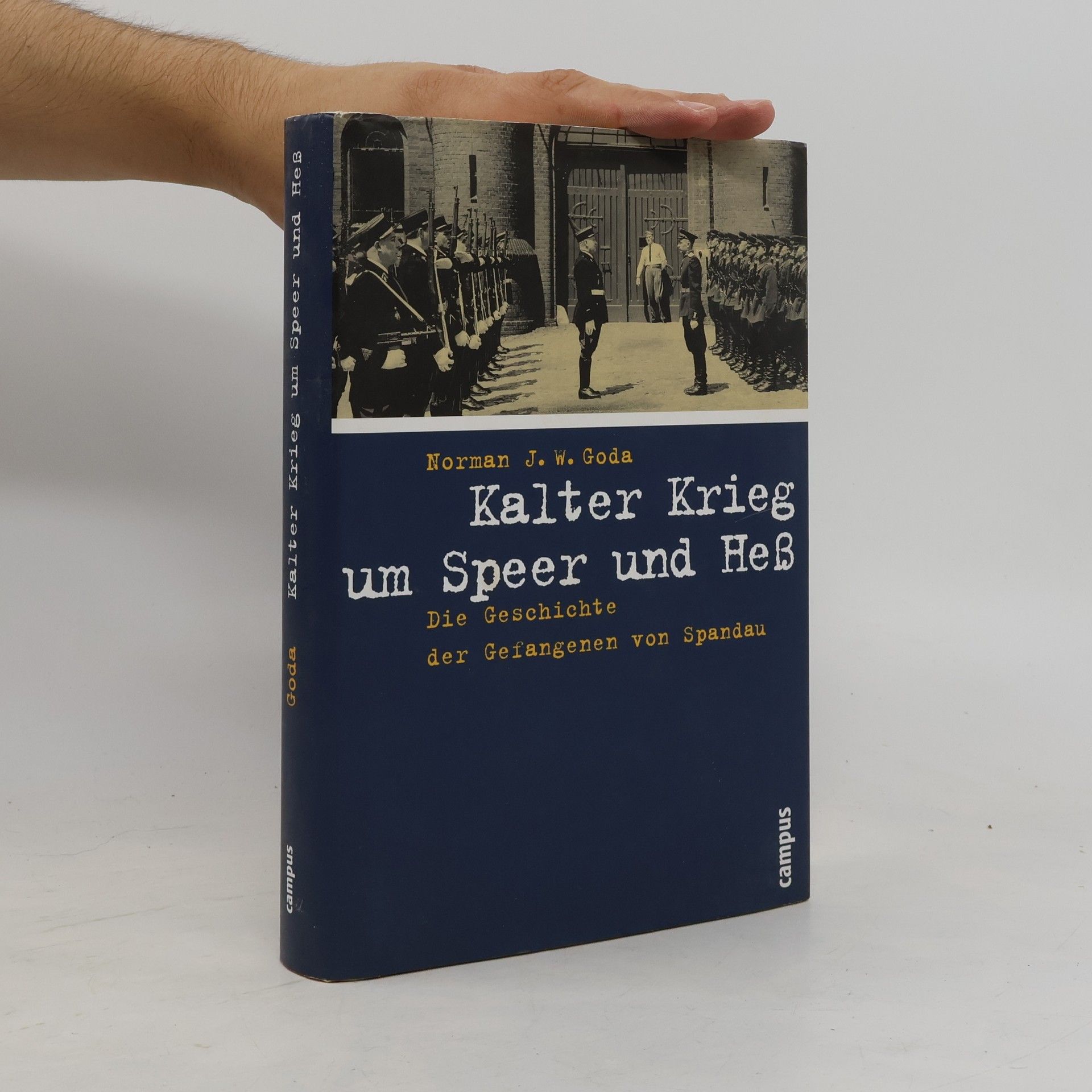 Norman J. W. Goda Kalter Krieg um Speer und Heß