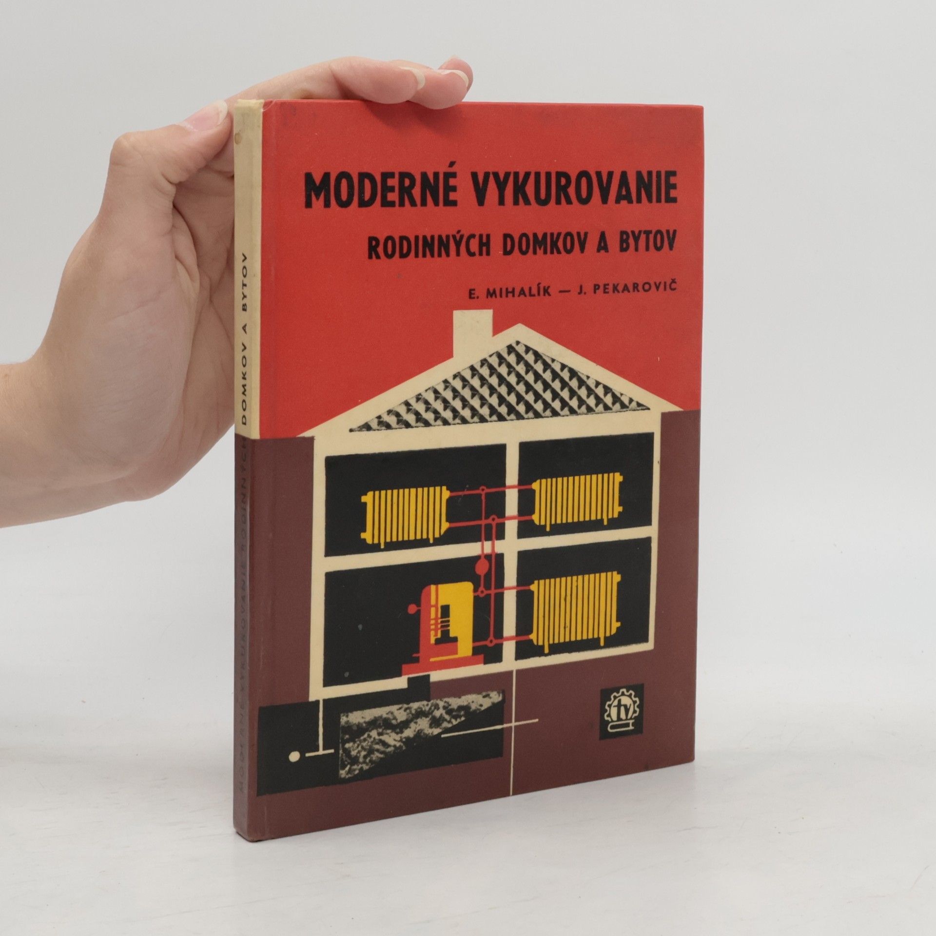 Eugen Mihalík Moderné vykurovanie rodinných domkov a bytov