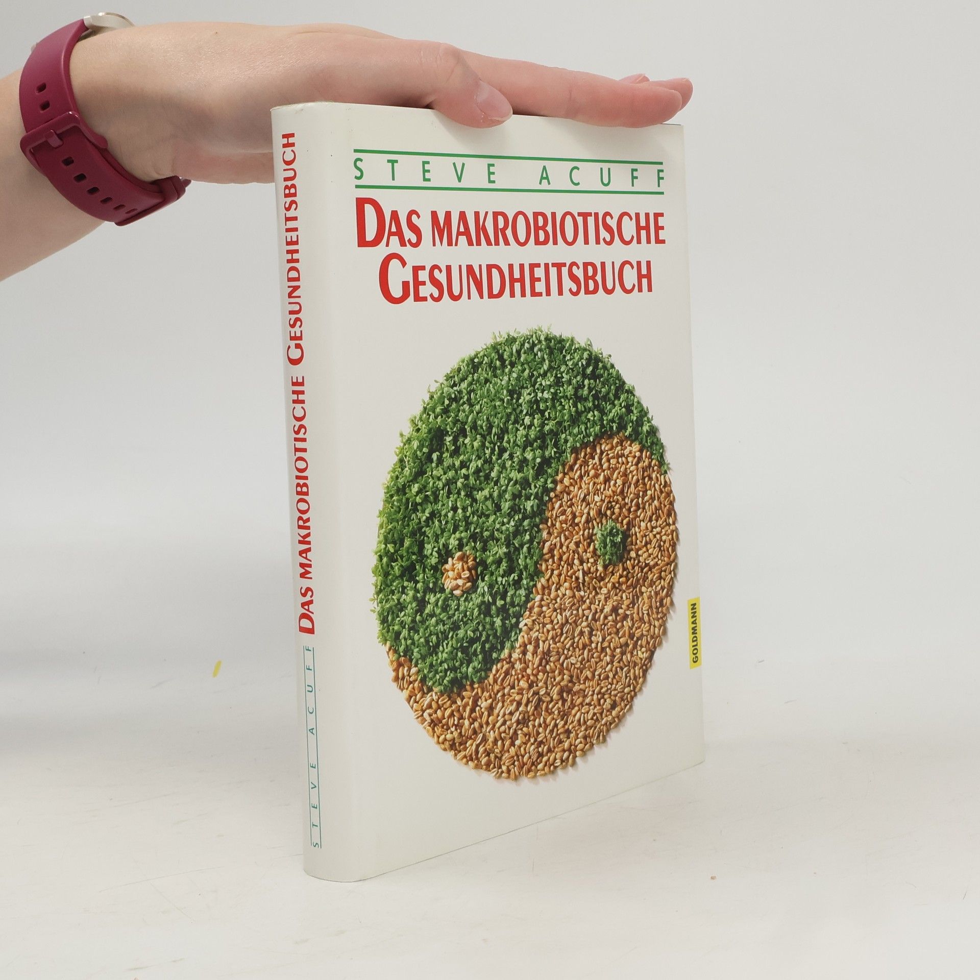 Steve Acuff Das makrobiotische Gesundheitsbuch