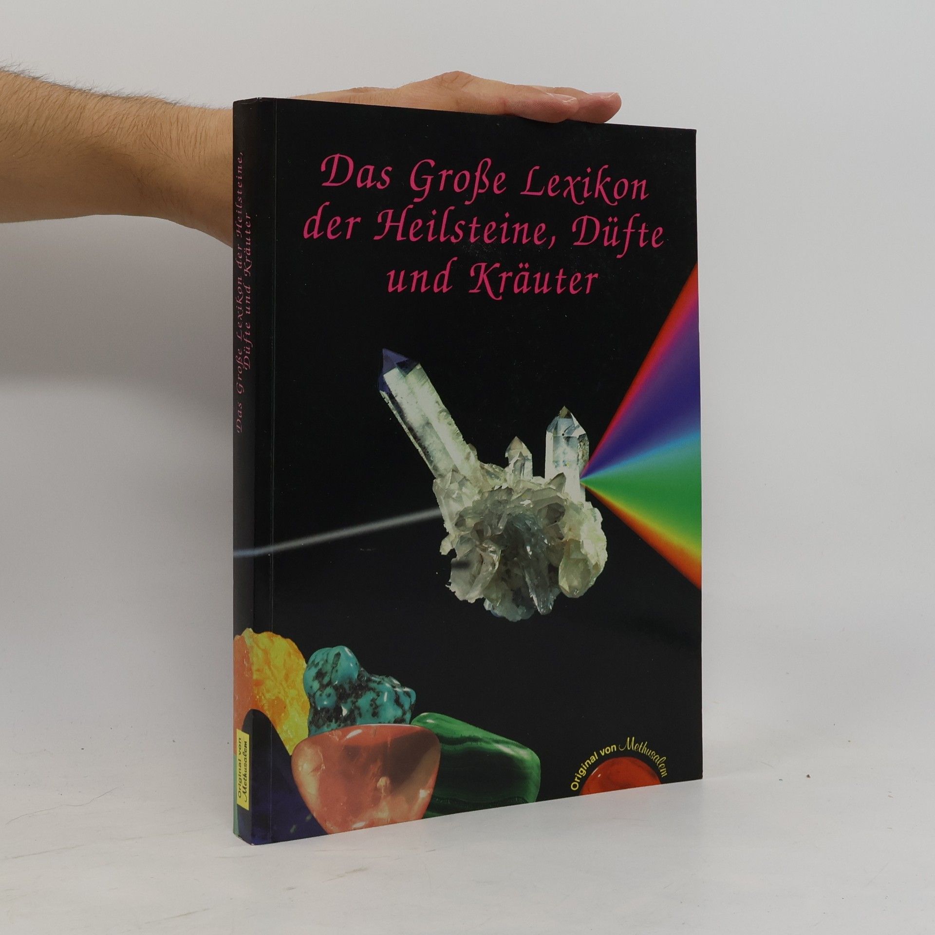 Autorenkollektiv Das große Lexikon der Heilsteine, Düfte und Kräuter