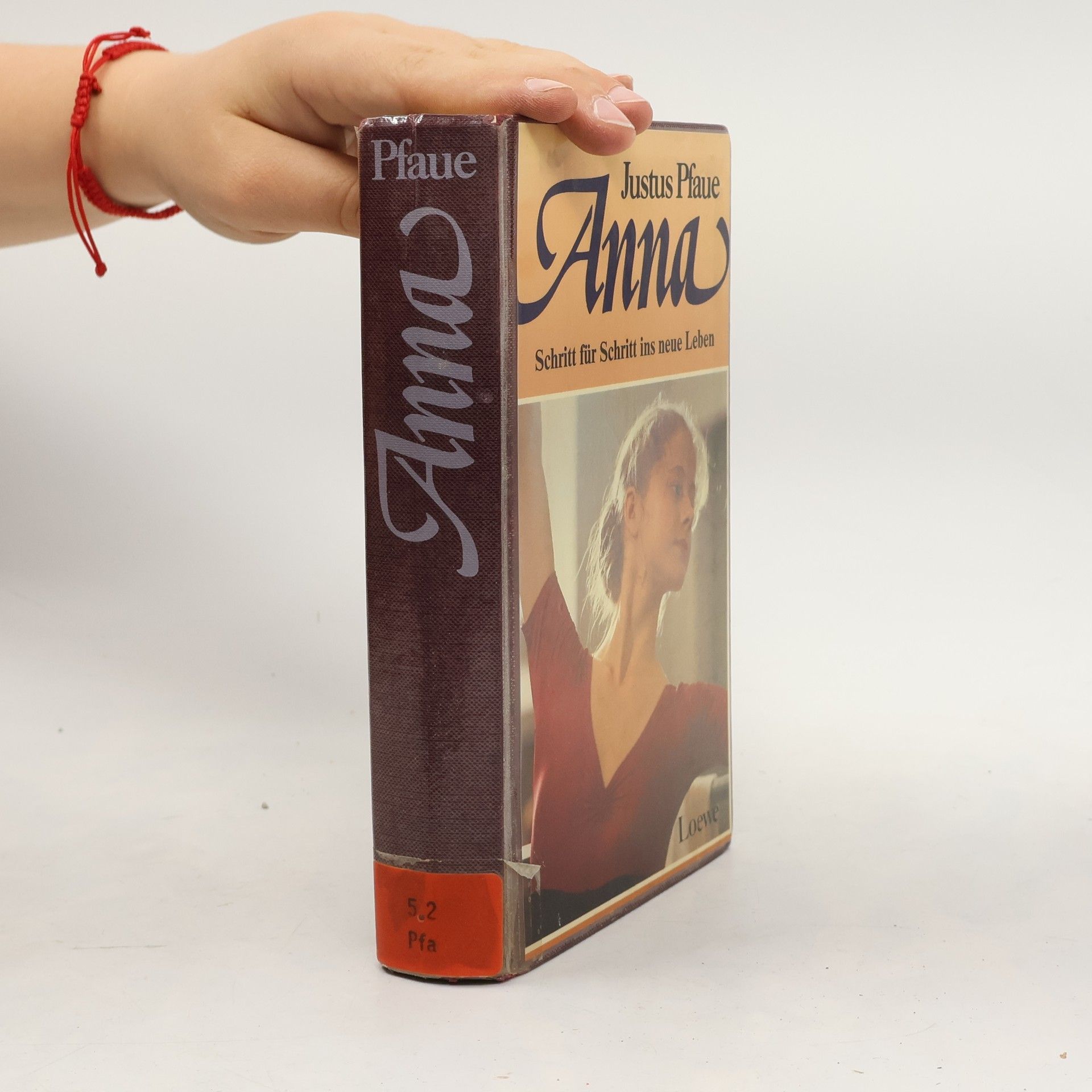 Justus Pfaue Anna. Schritt für Schritt ins neue Leben