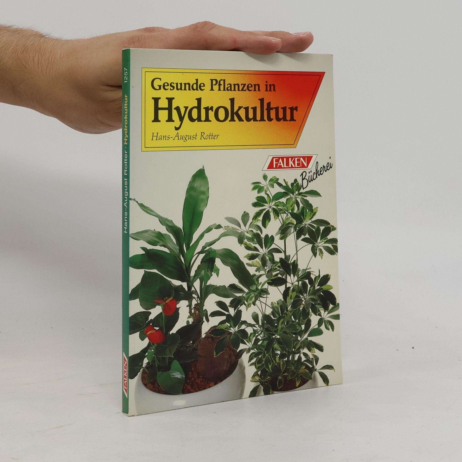 Hans August Rotter Gesunde Pflanzen in Hydrokultur
