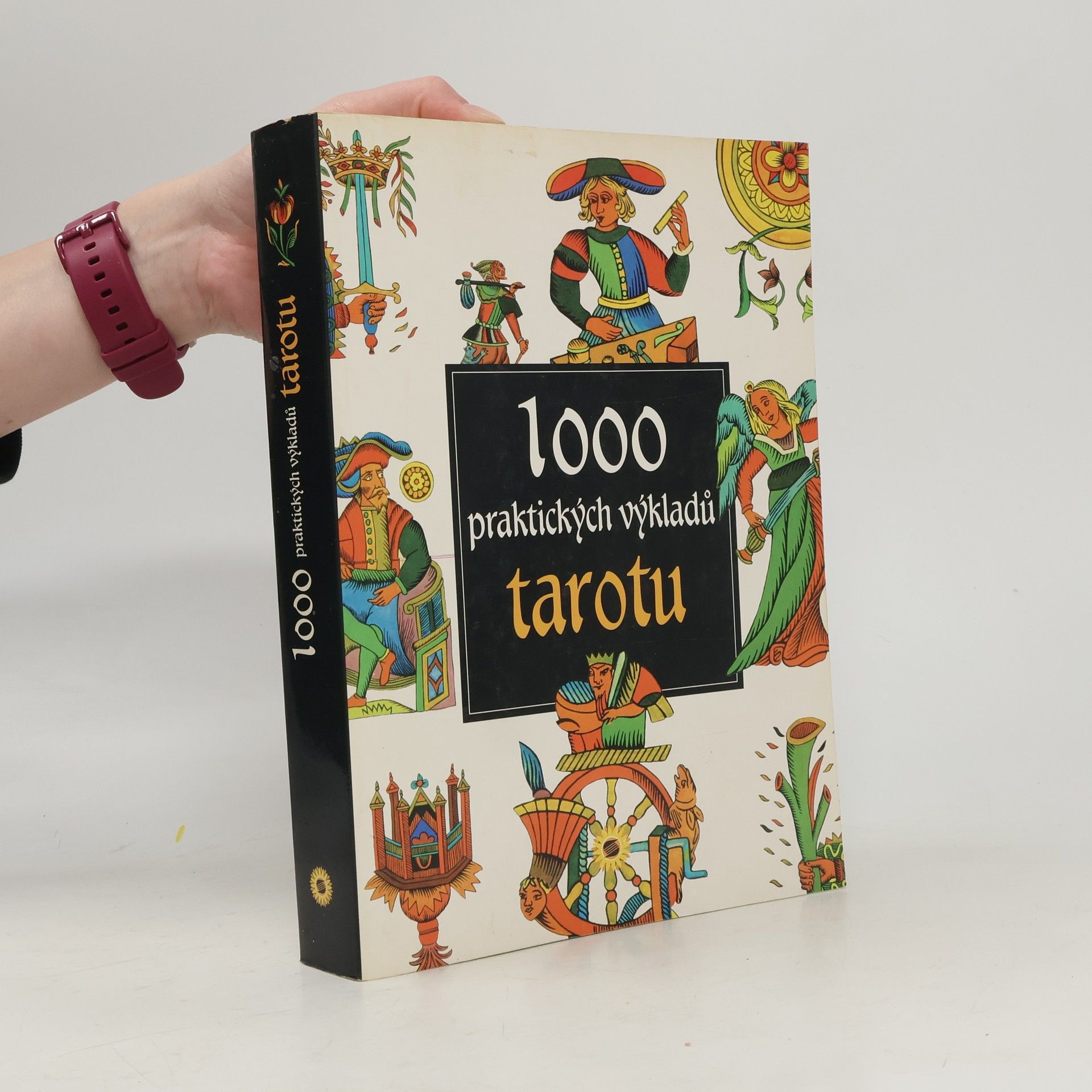 Antonia Redondela 1000 praktických výkladů tarotu