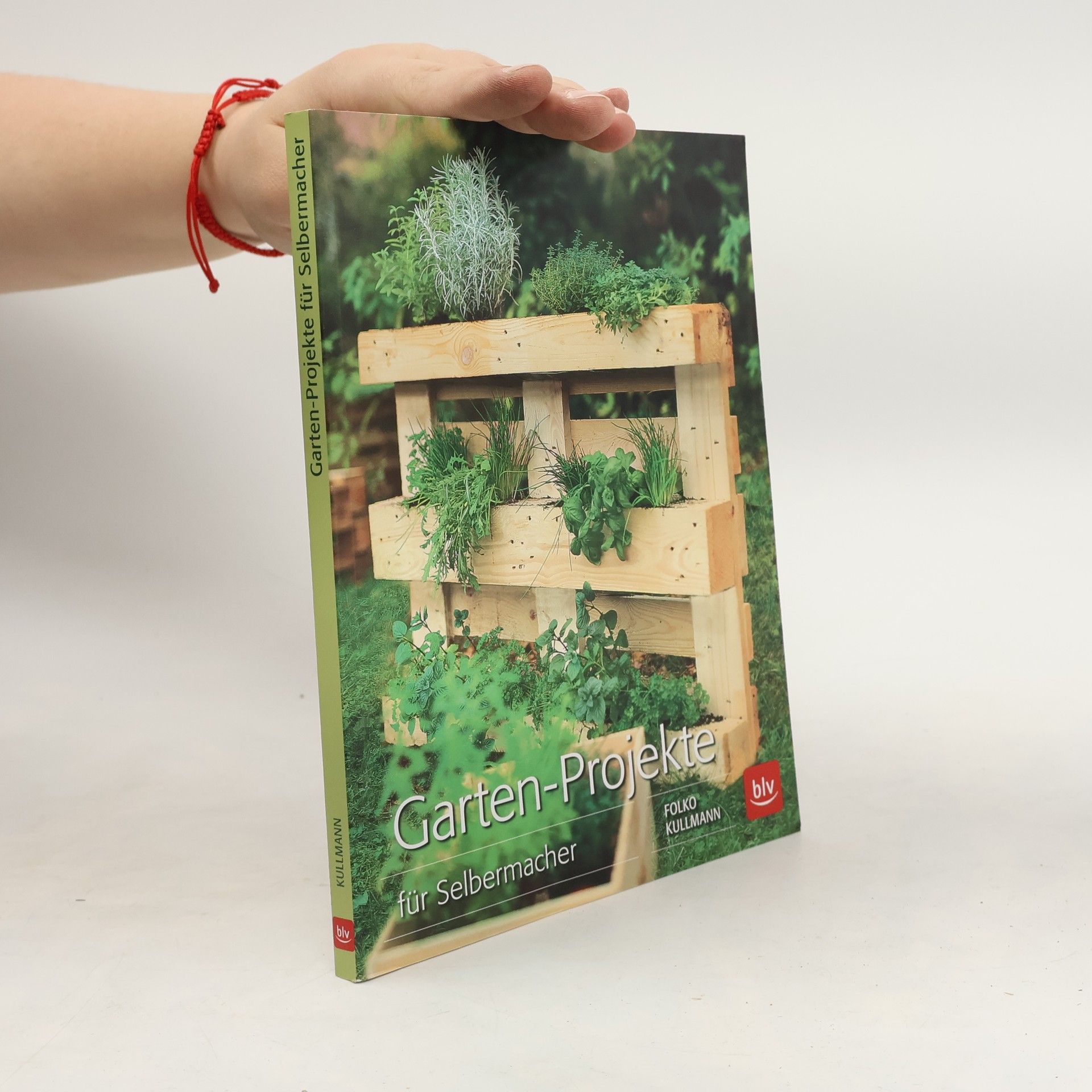 Folko Kullmann Garten-Projekte für Selbermacher