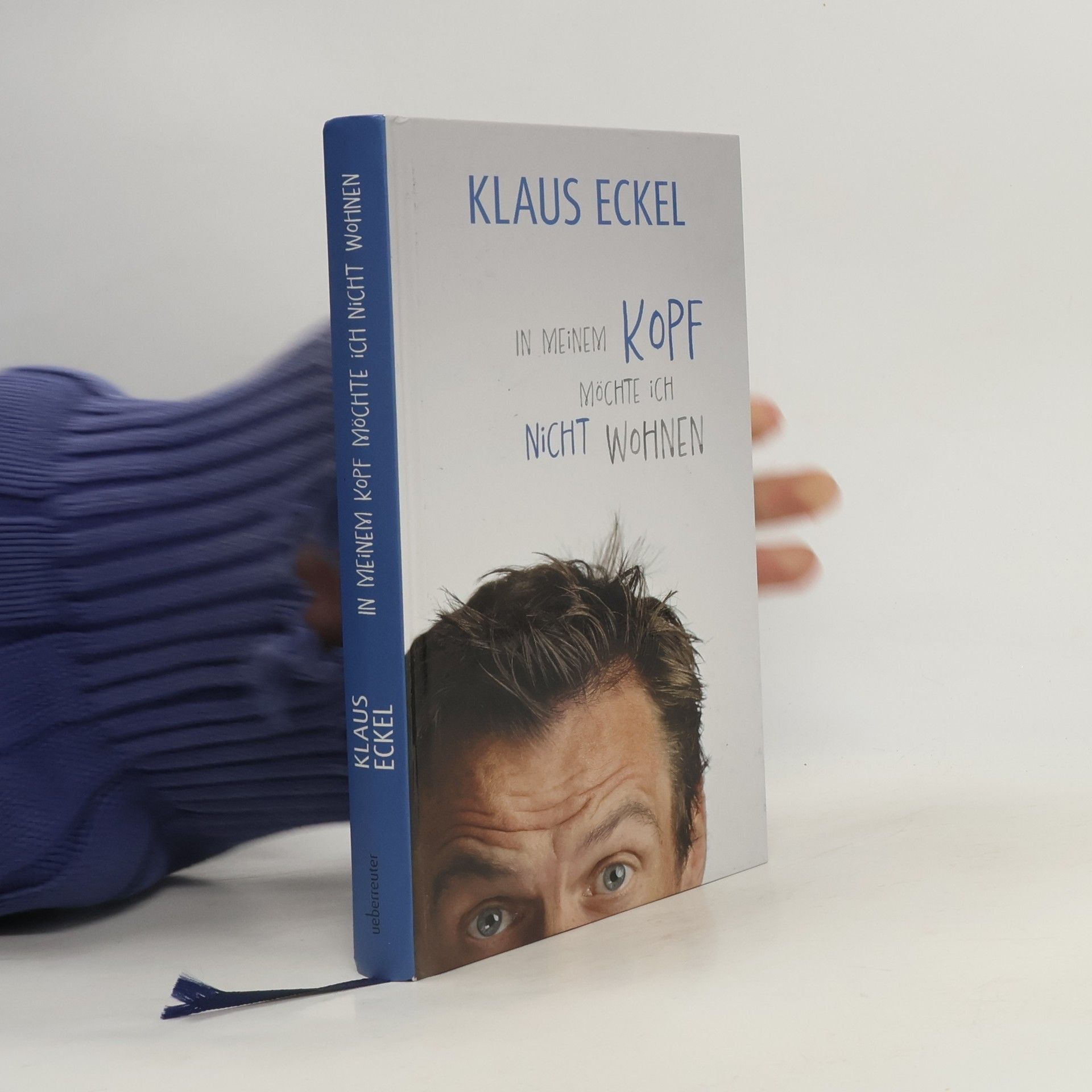 Klaus Eckel In meinem Kopf möchte ich nicht wohnen