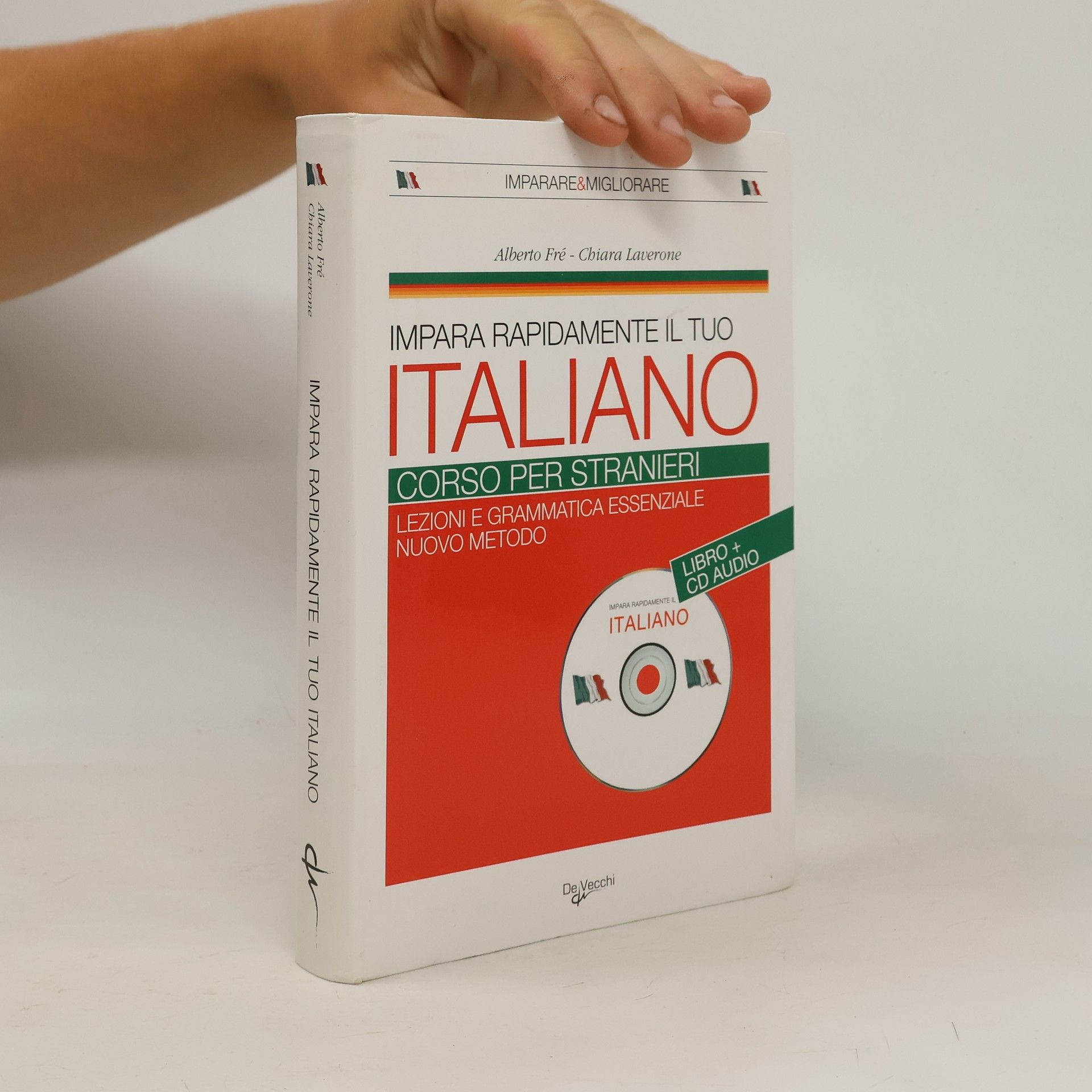 Alberto Fré Impara rapidamente il tuo Italiano : corso per stranieri