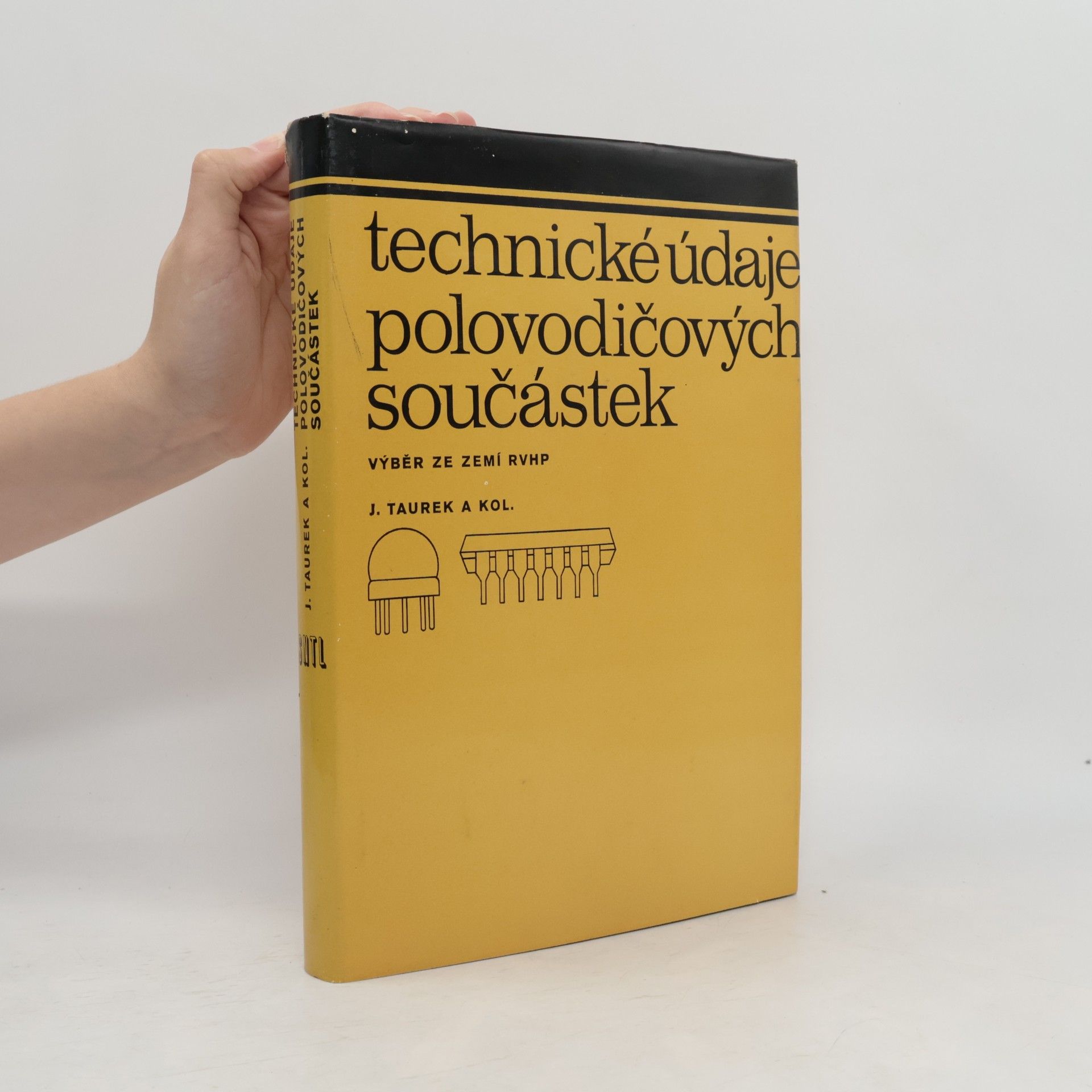 Josef Taurek Technické údaje polovodičových součástek. Výběr ze zemí RVHP