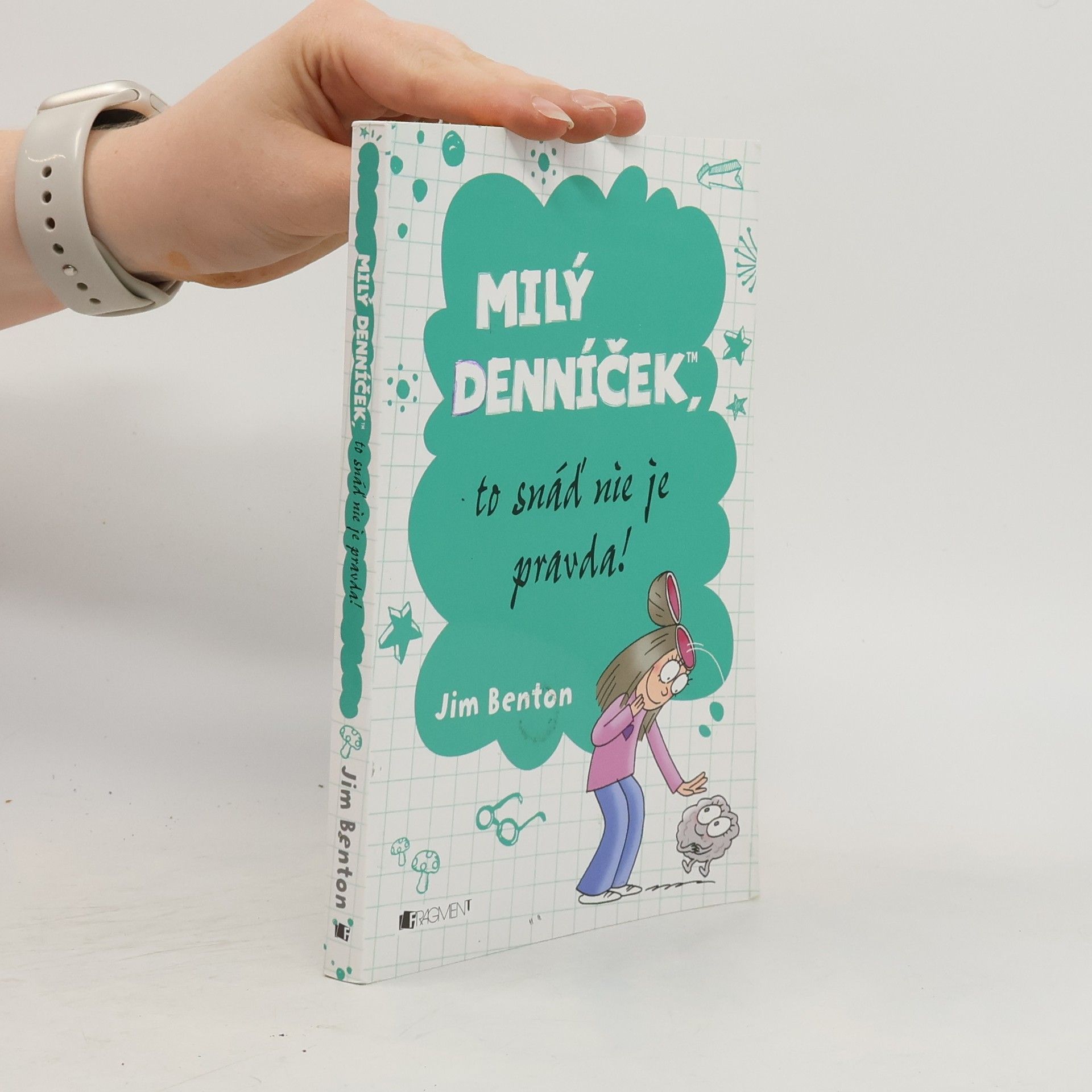Jim Benton Milý denníček, to snáď nie je pravda!
