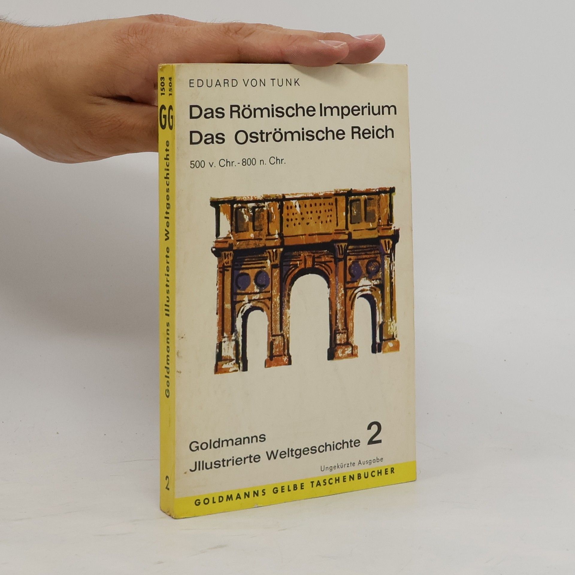 Eduard von Tunk Das Römische Imperium. Das Oströmische Reich